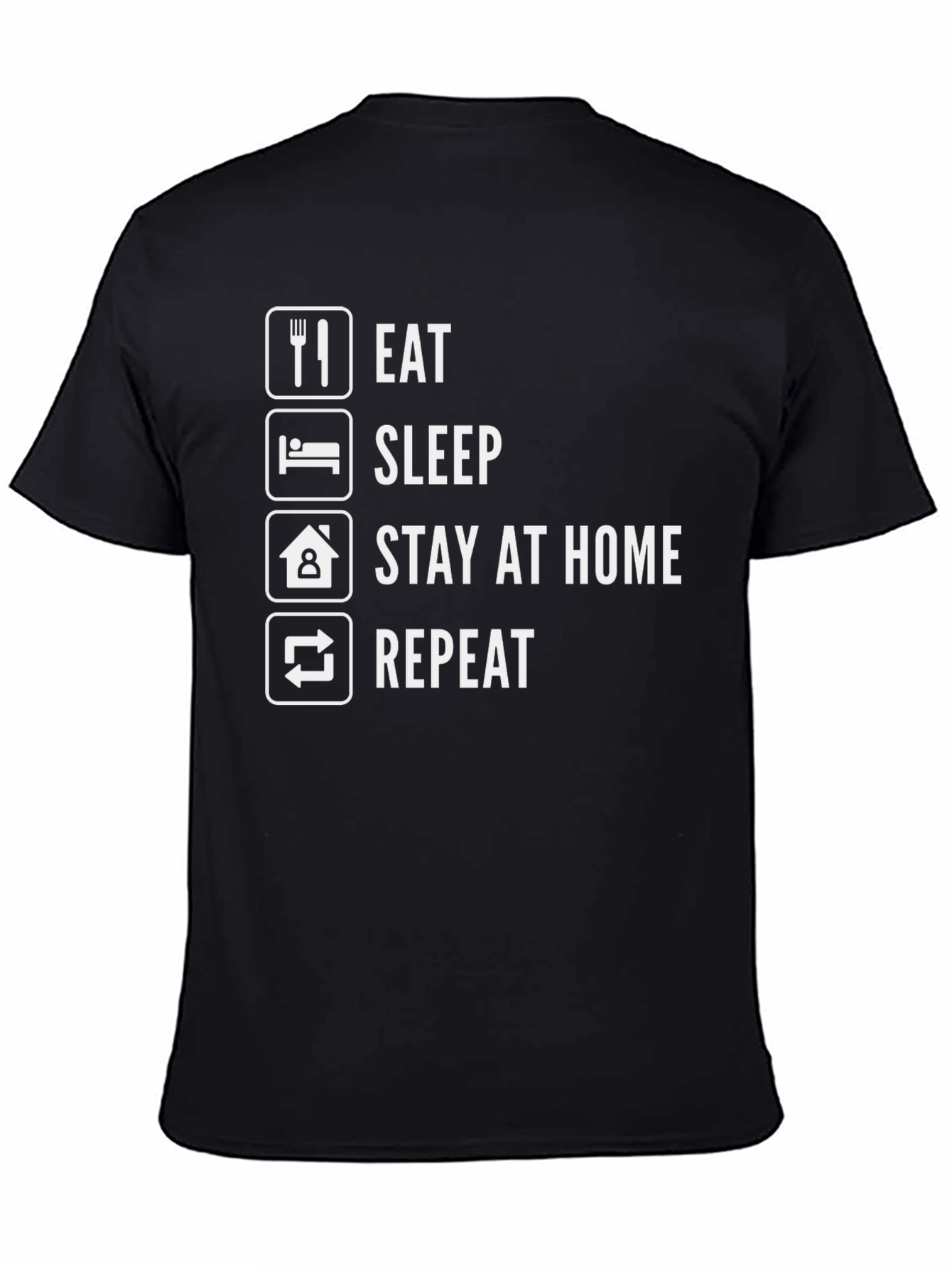 Eat Sleep Stay Home Repeat T-Shirt