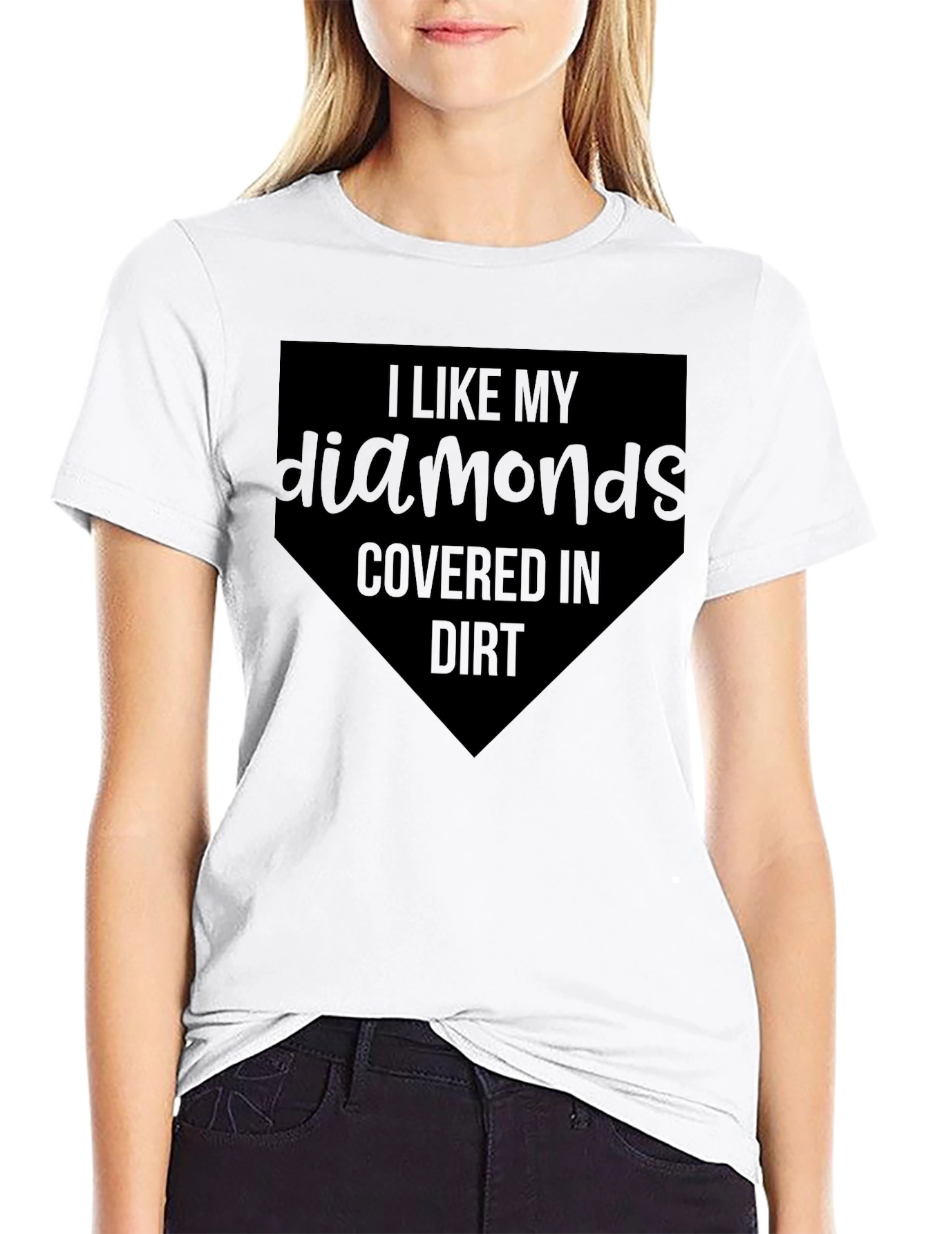 I Like My Diamonds Covered In Dirt Baseball T-Shirt