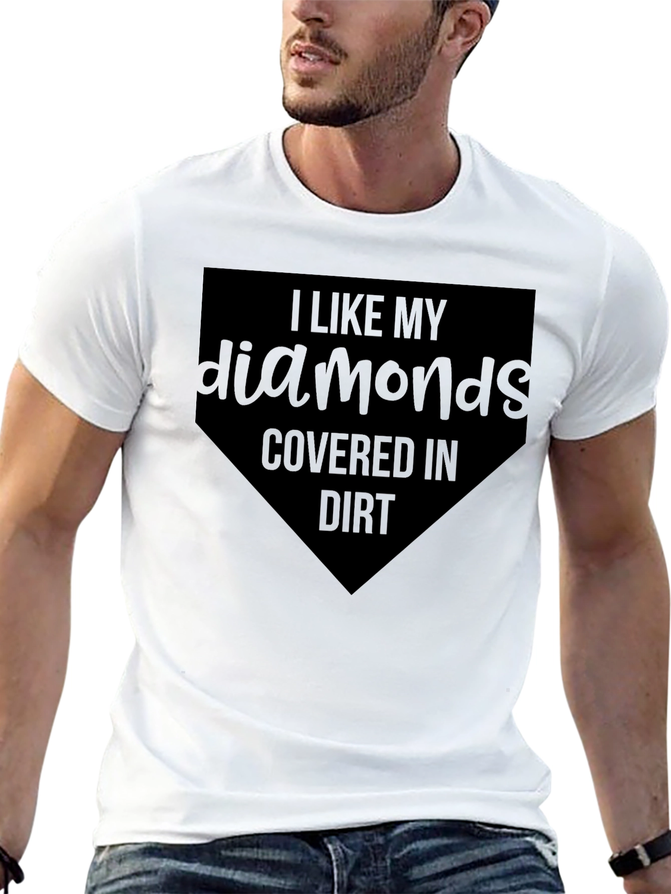 I Like My Diamonds Covered In Dirt Baseball T-Shirt