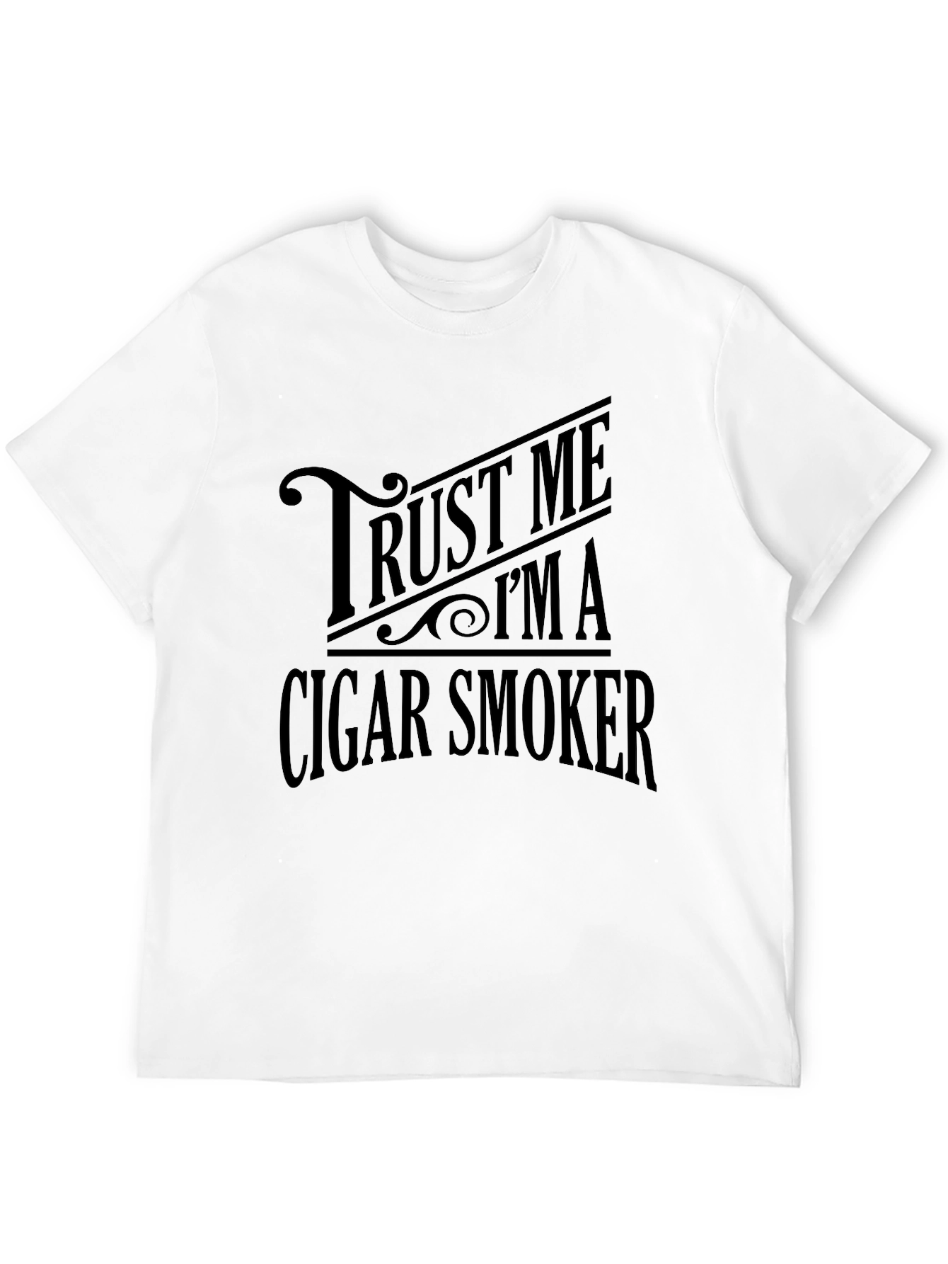 Trust Me Im A Cigar Smoker T-Shirt