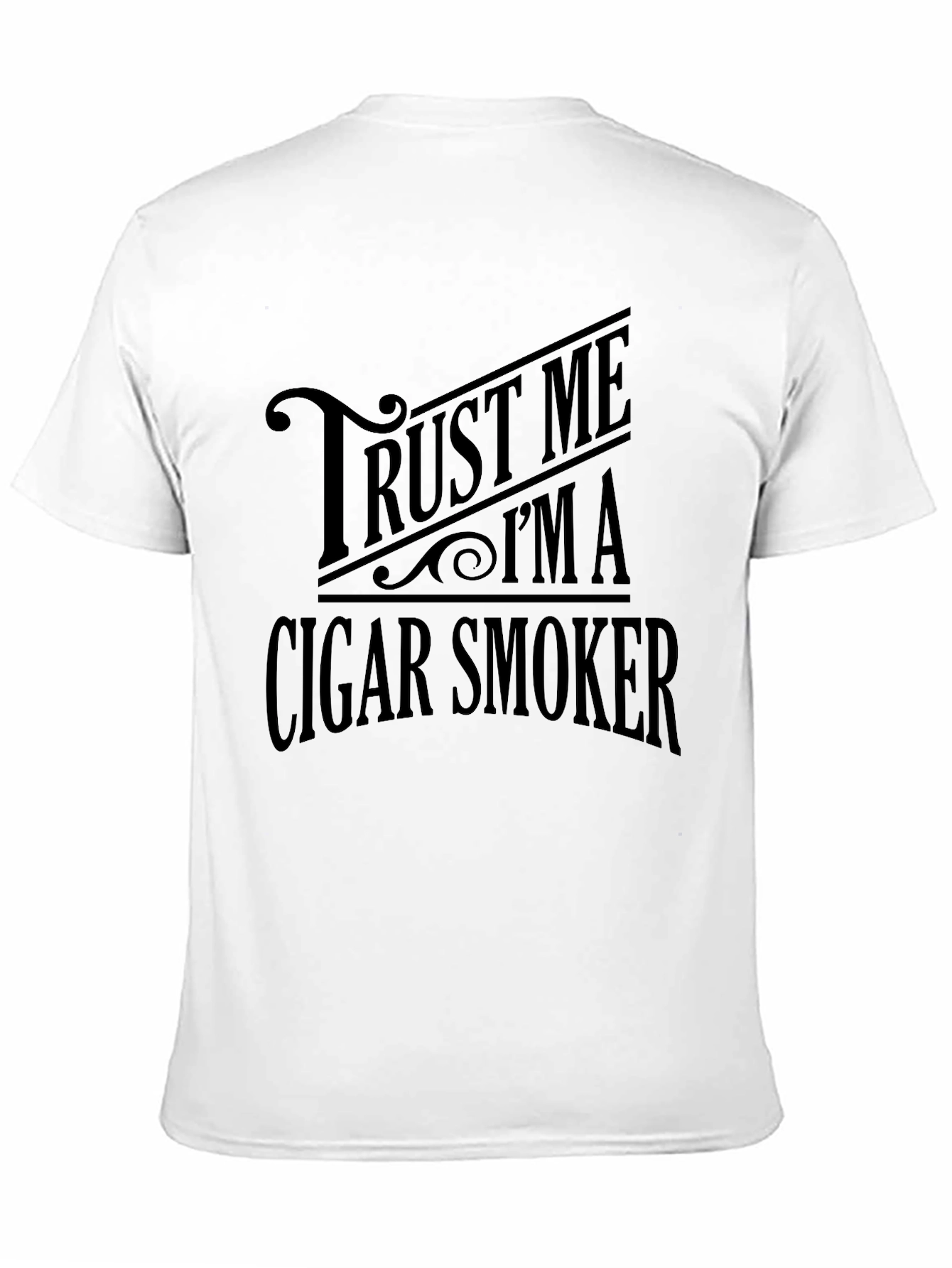Trust Me Im A Cigar Smoker T-Shirt