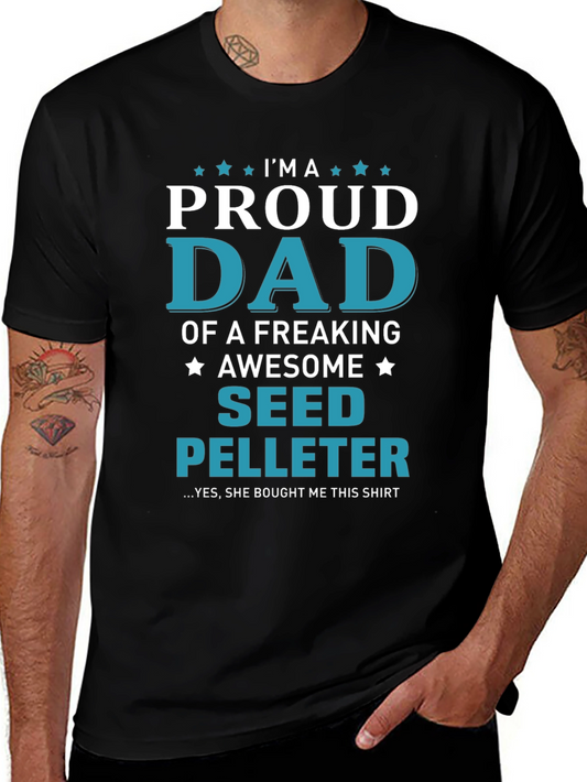Proud Seed Pelleter Dad T-Shirt