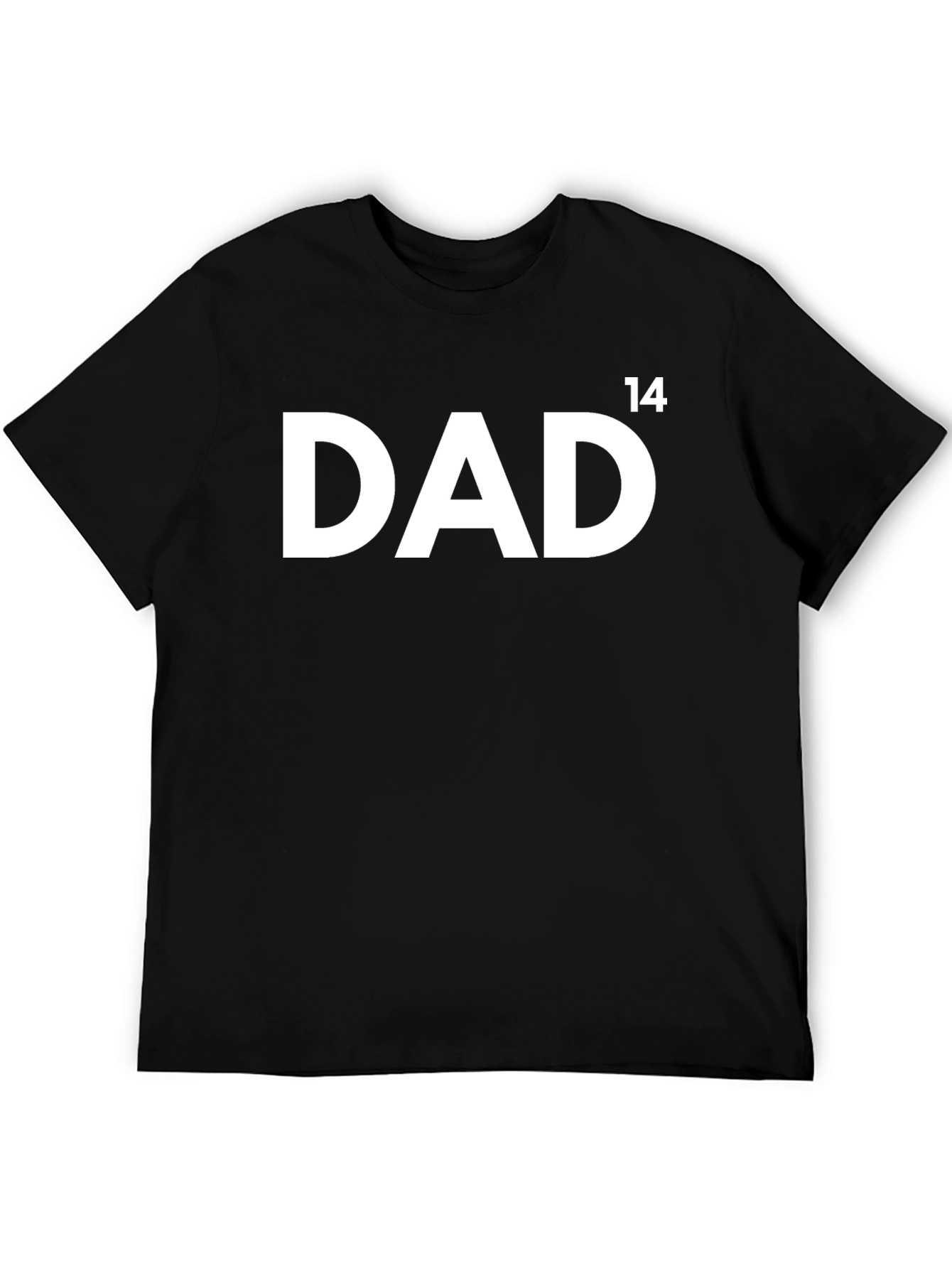 Dad 14 Black T-Shirt - Fathers Day Gift Idea