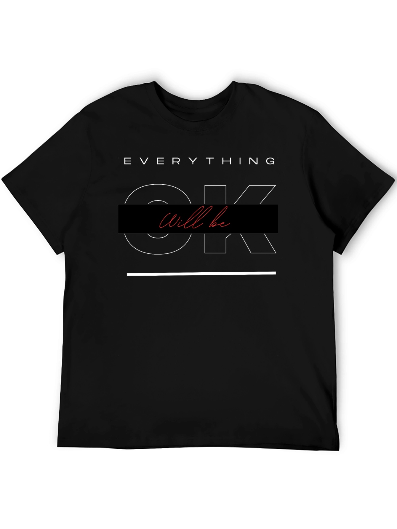 Everything Will Be OK T-Shirt - Black