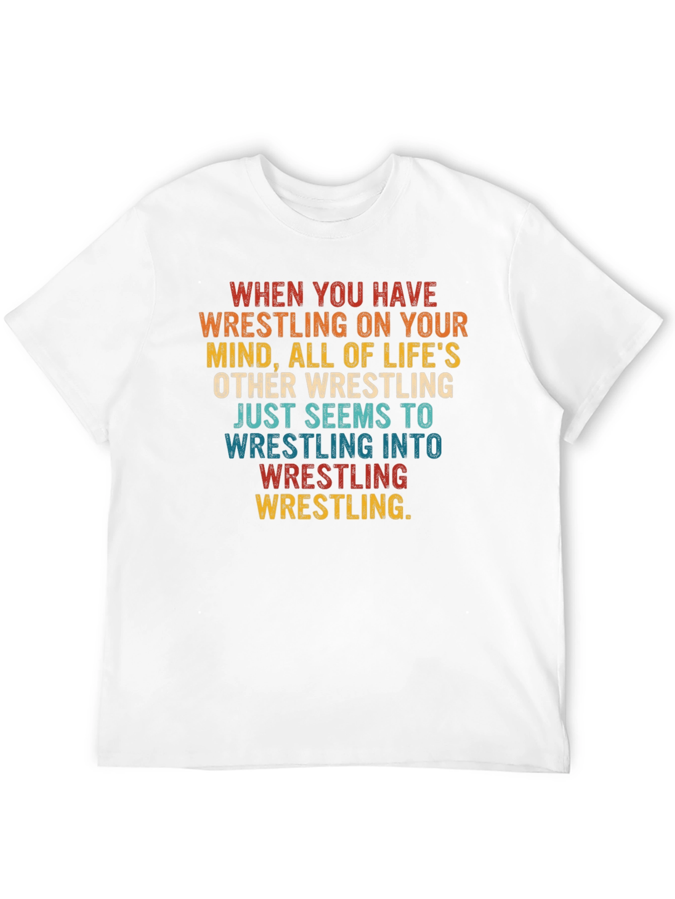 Wrestling Mindset Graphic Tee - Funny Sport T-Shirt