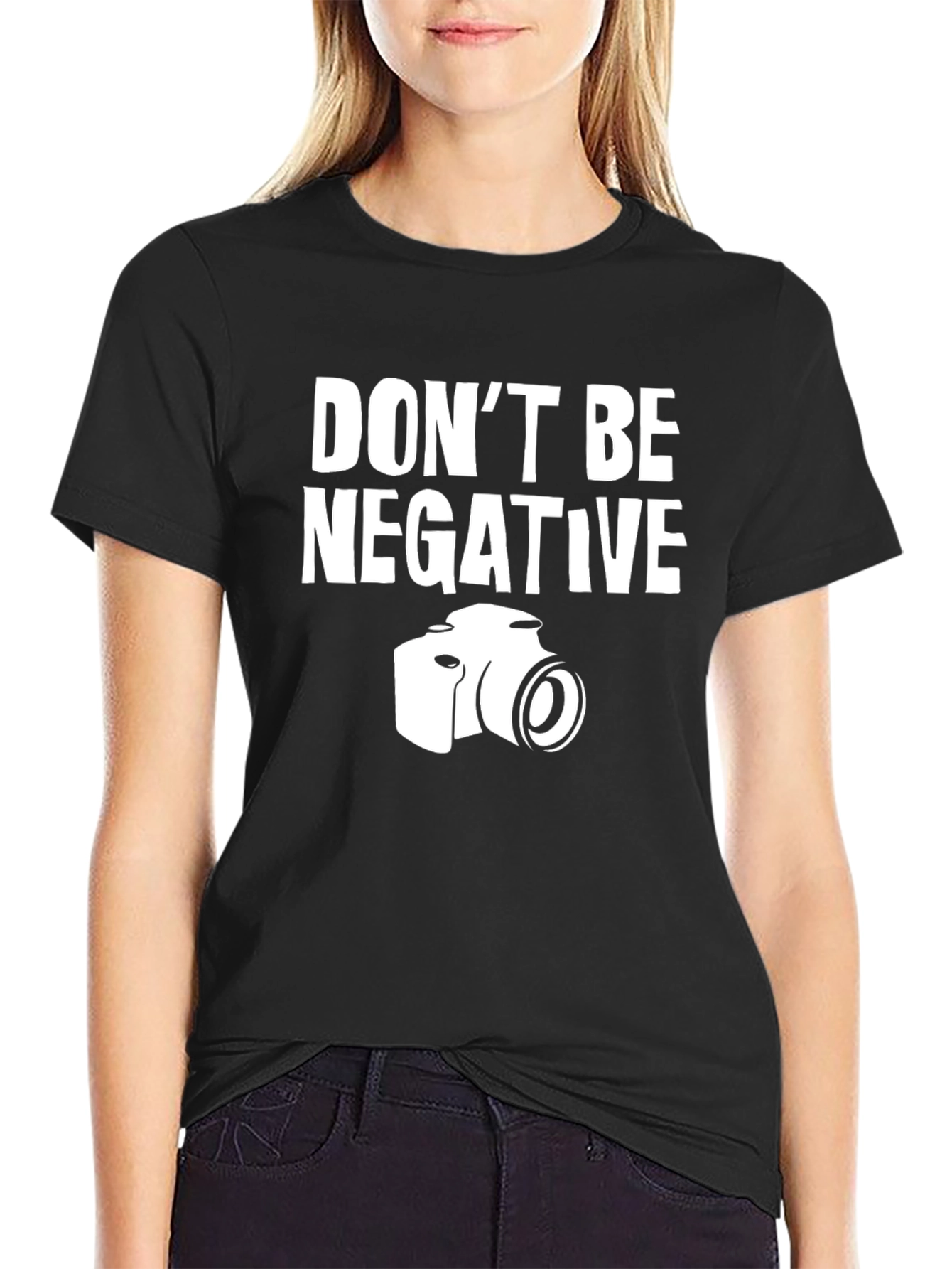 Dont Be Negative T-Shirt