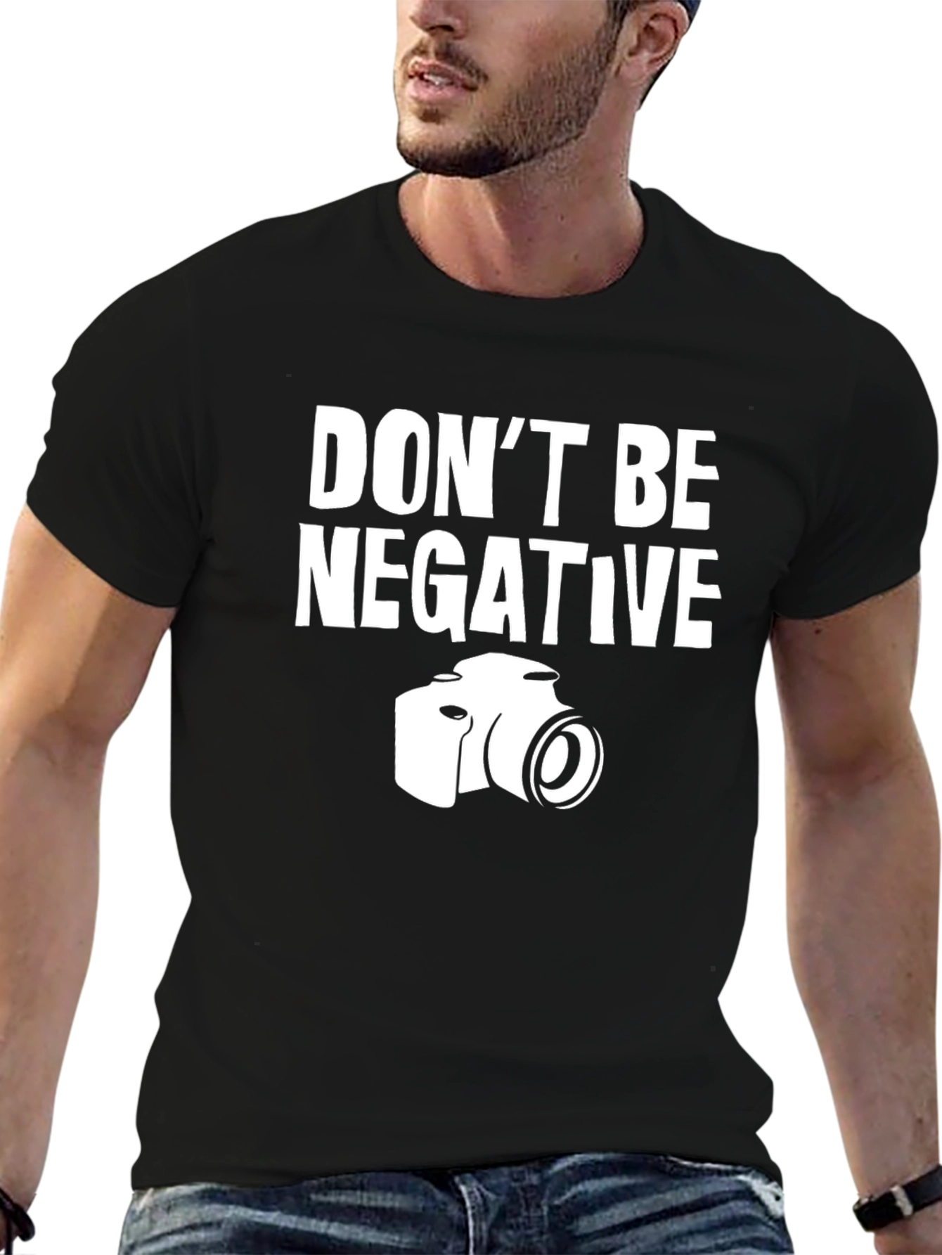 Dont Be Negative T-Shirt