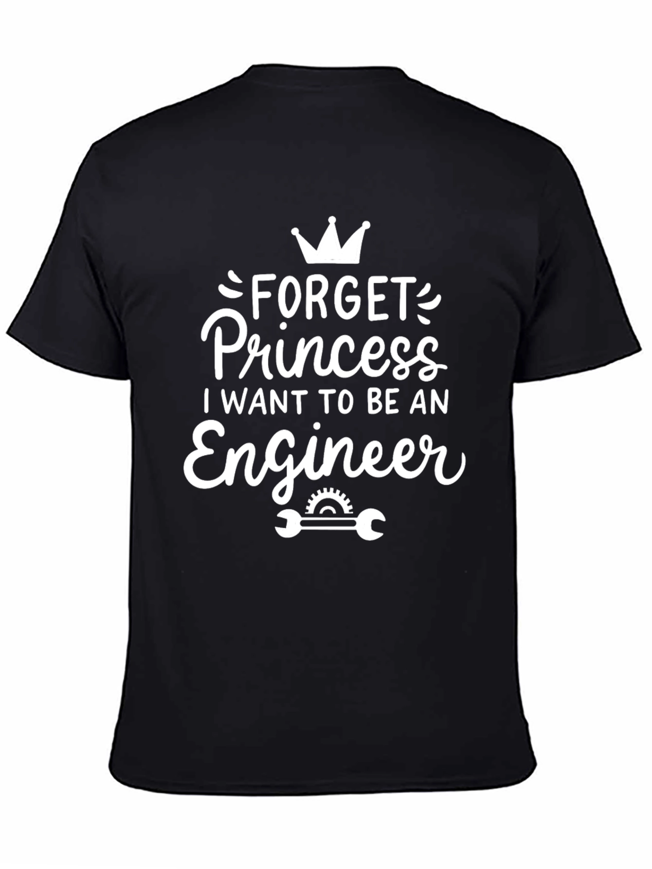 Forget Princess Engineer T-Shirt