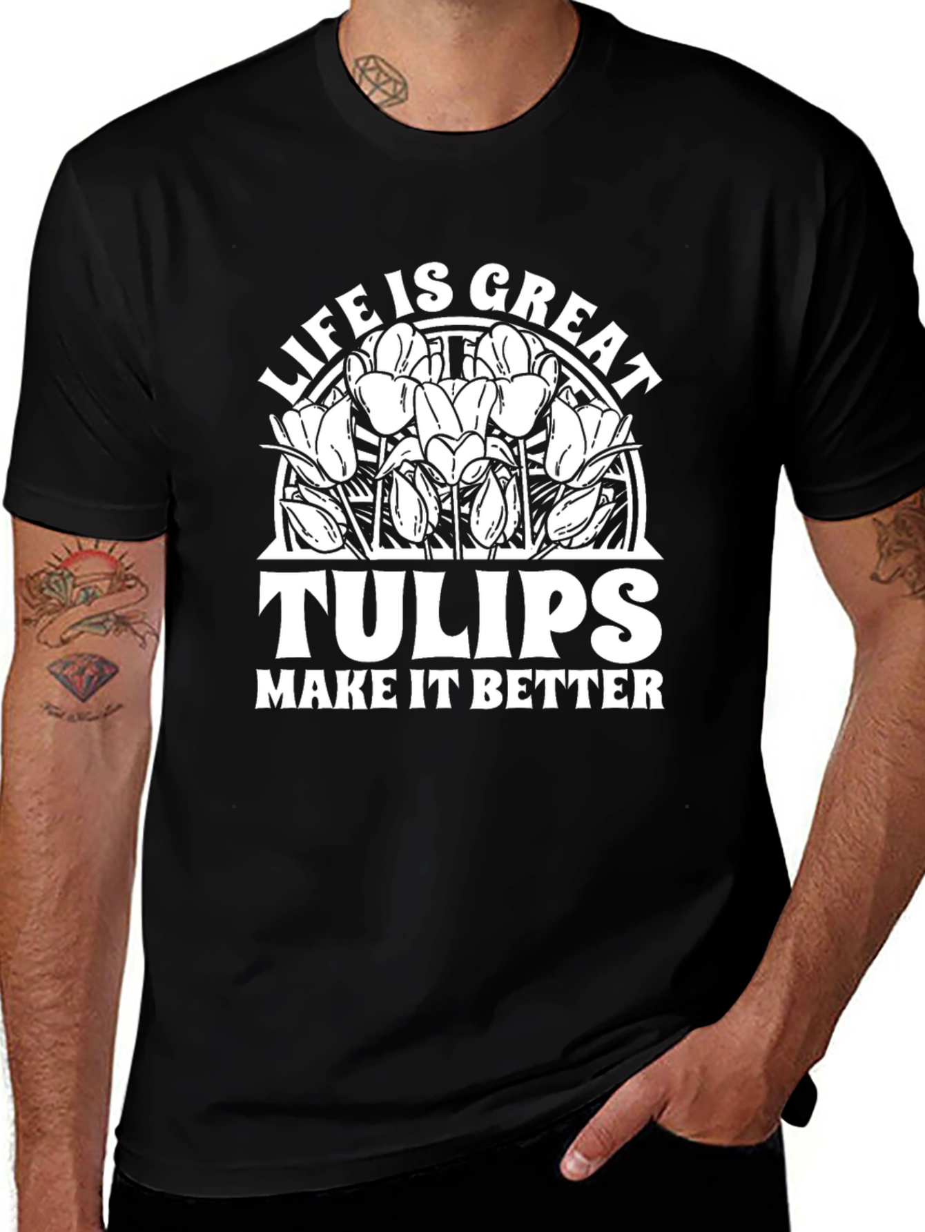 Life Is Great Tulips T-Shirt