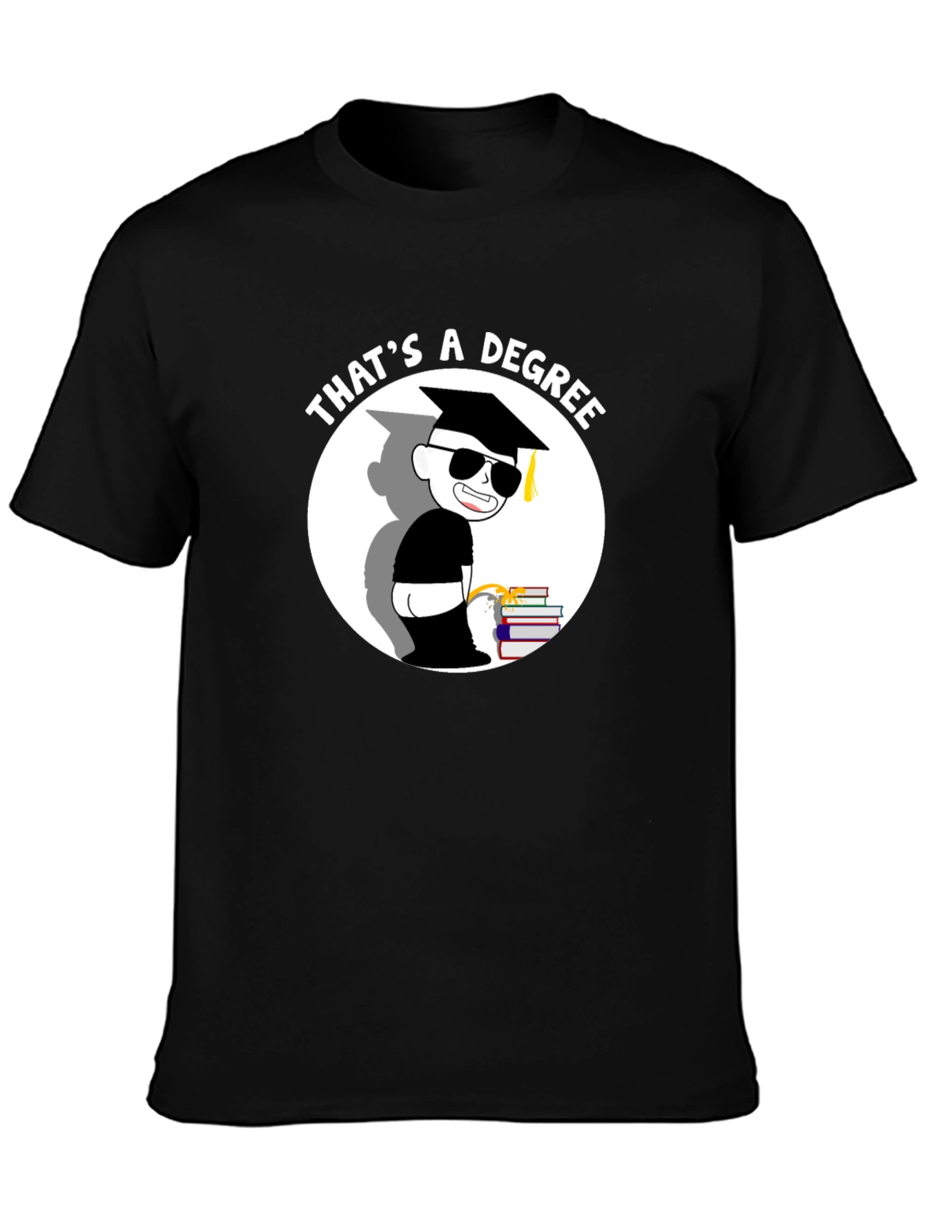Thats a Degree Funny Graduation T-Shirt
