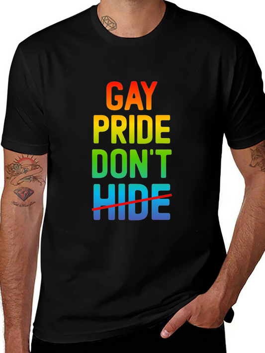 Gay Pride Dont Hide Graphic Tee