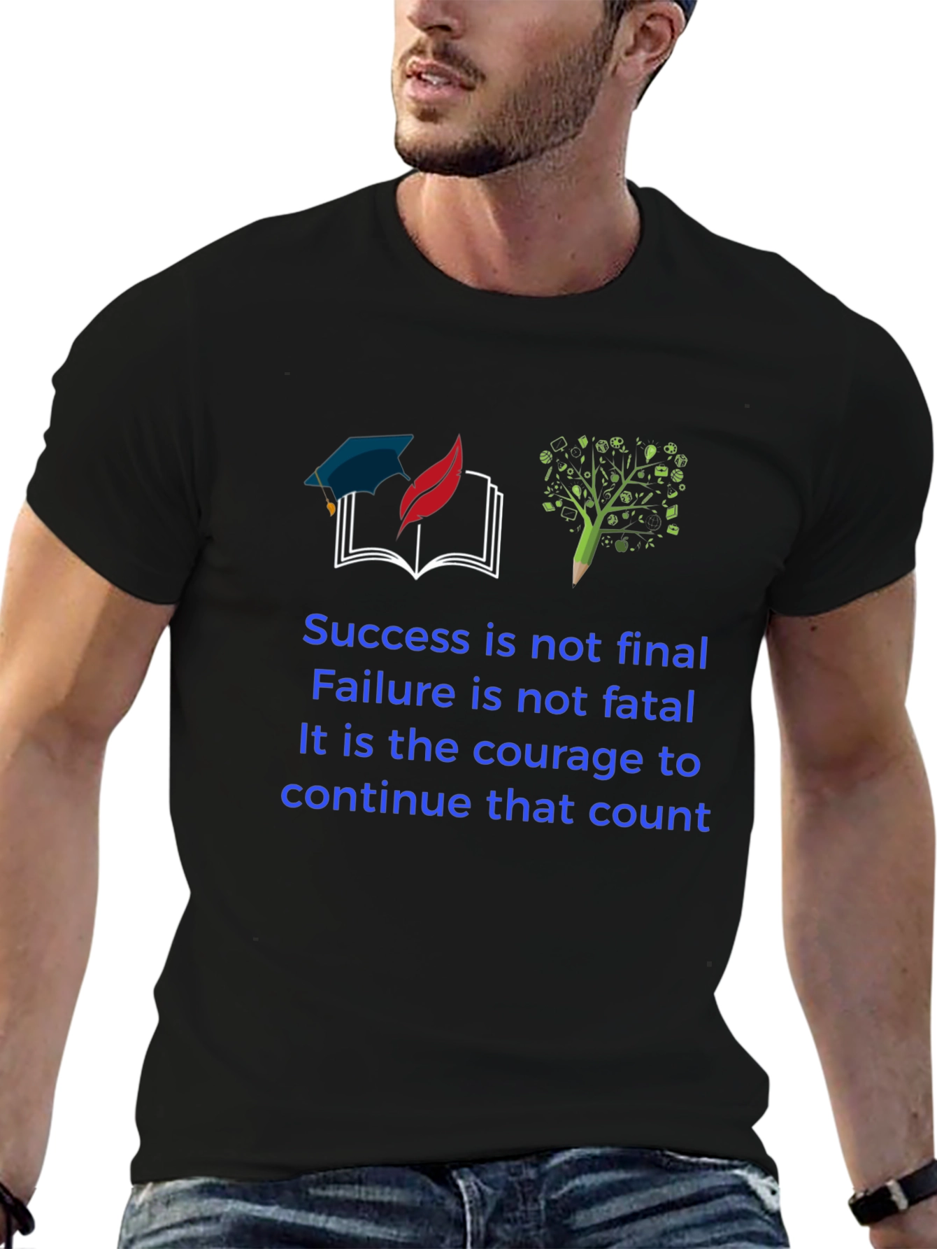 Inspirational Quote T-Shirt - Success & Courage