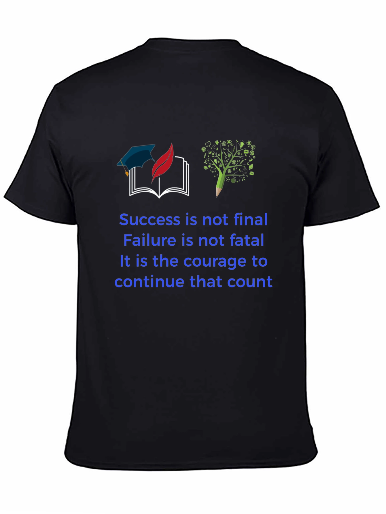 Inspirational Quote T-Shirt - Success & Courage
