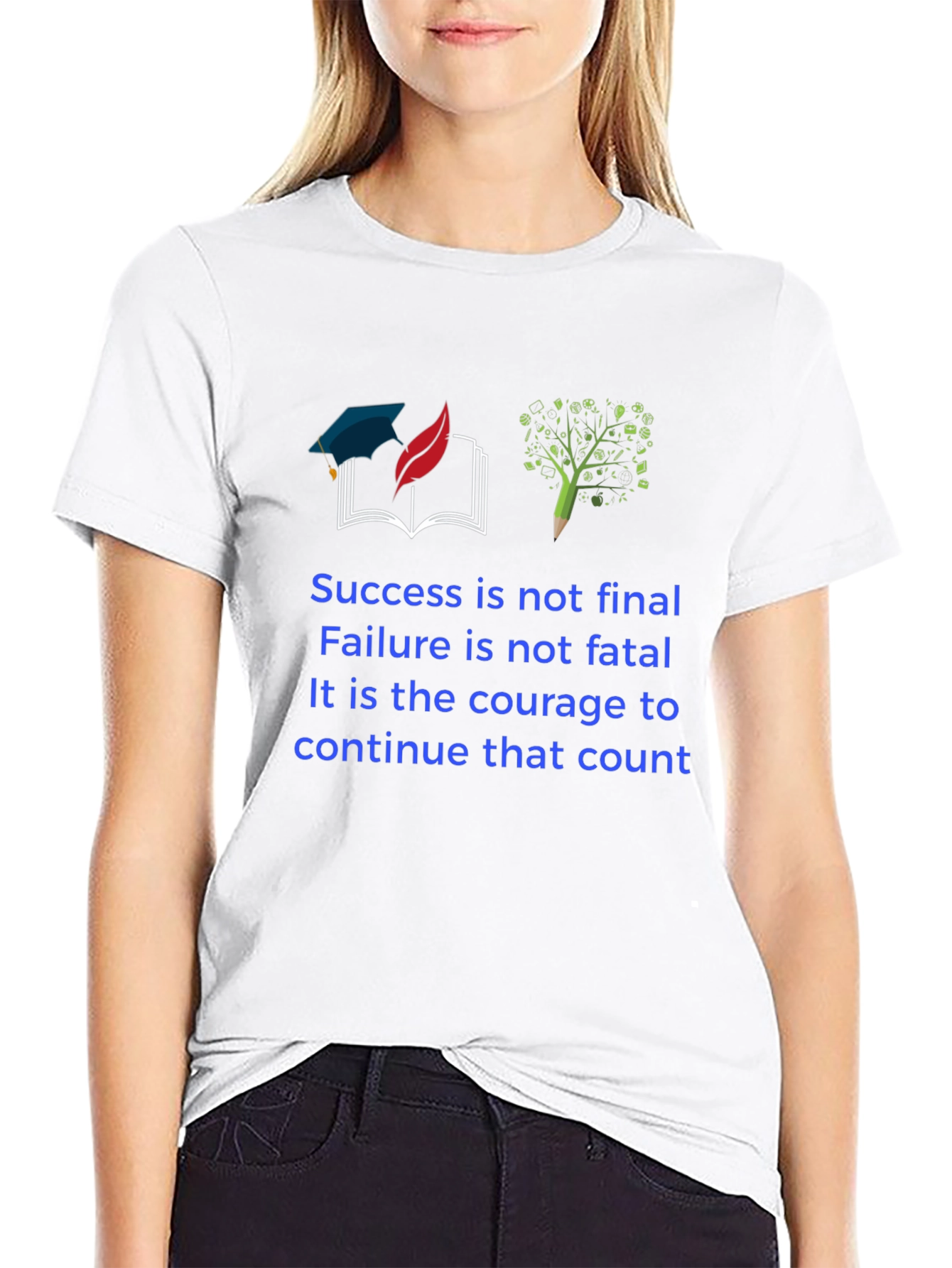 Inspirational Quote T-Shirt - Success & Courage