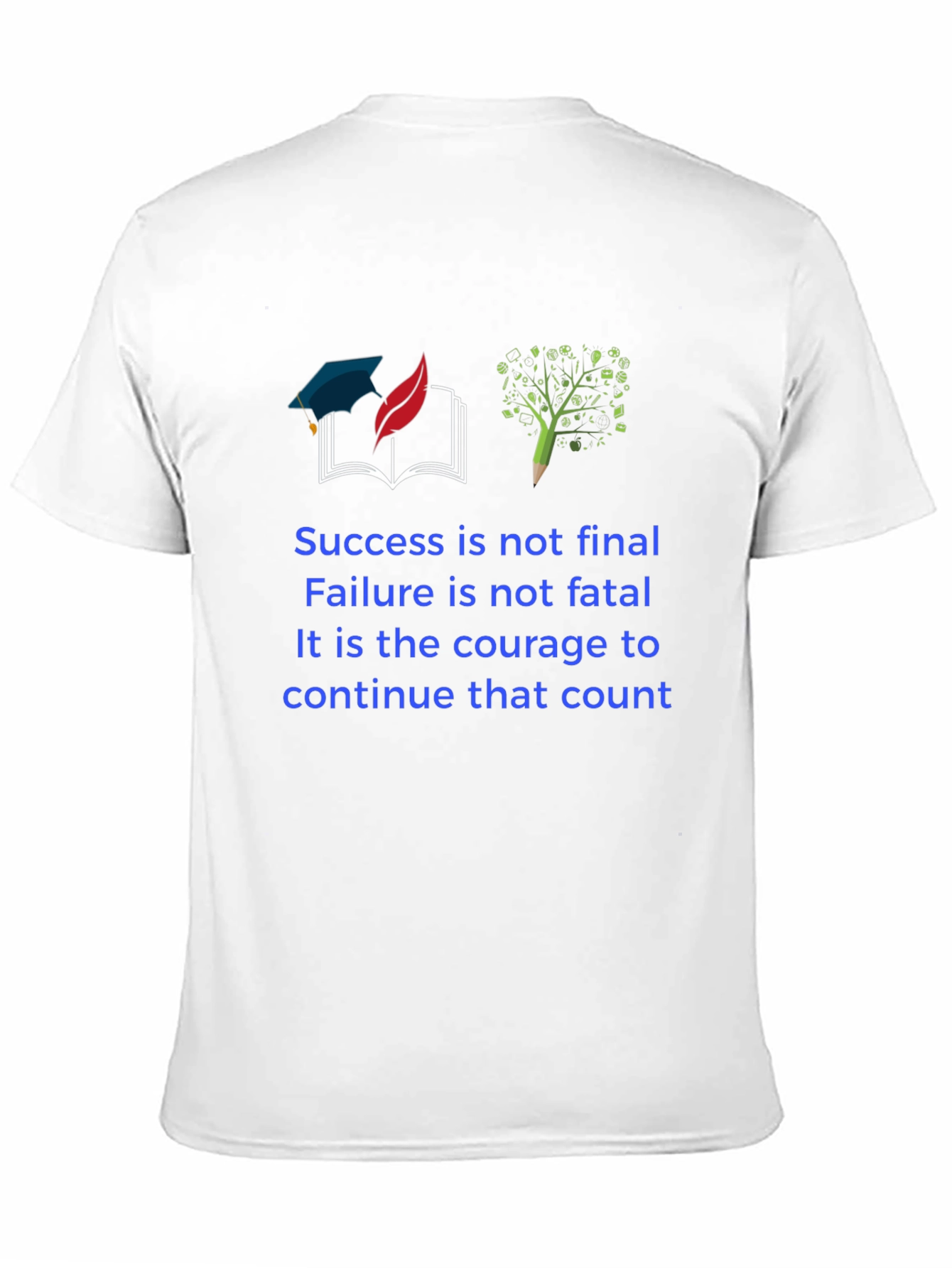Inspirational Quote T-Shirt - Success & Courage