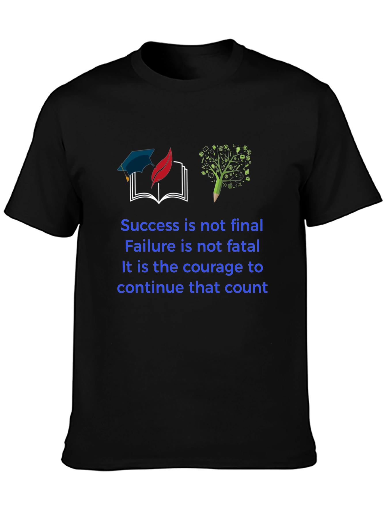 Inspirational Quote T-Shirt - Success & Courage