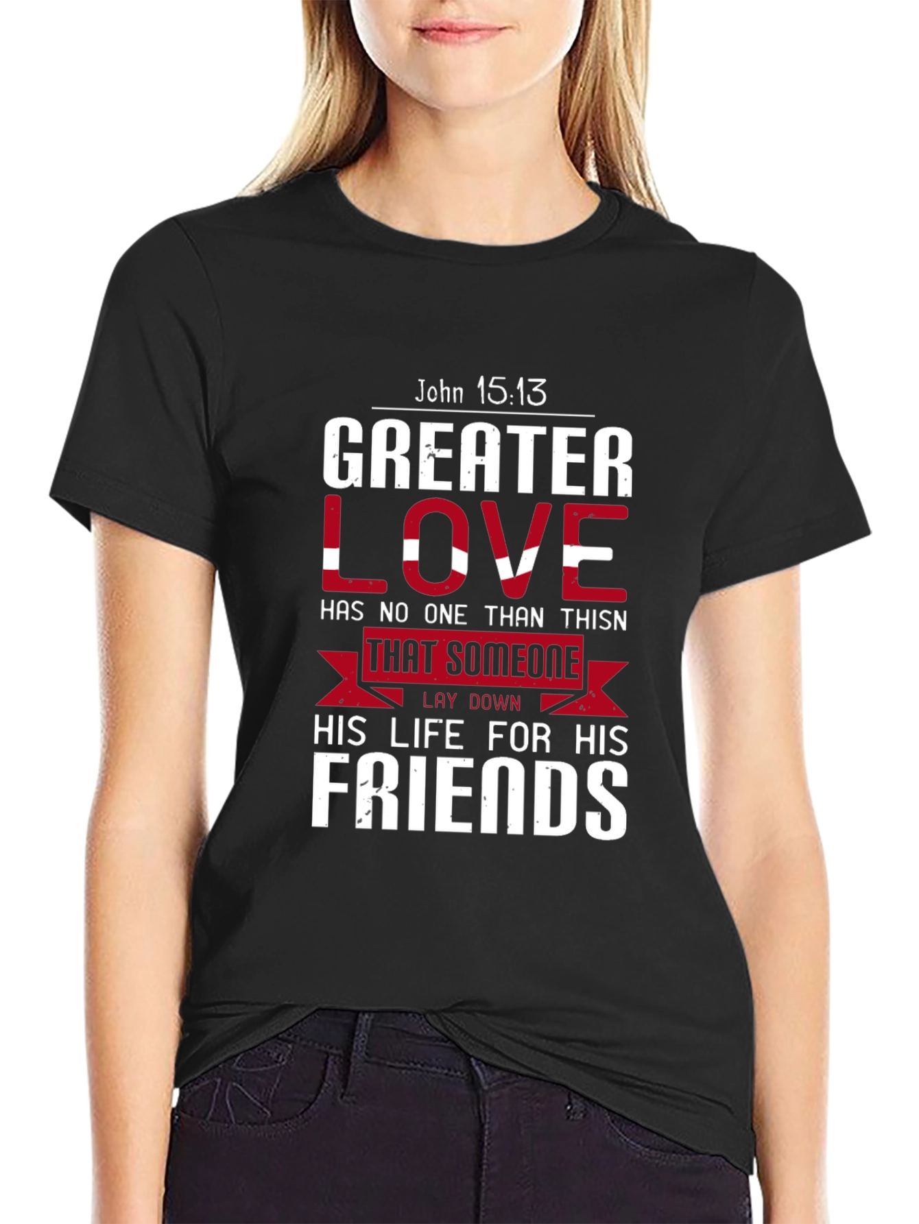 Greater Love Christian T-Shirt - John 15:13