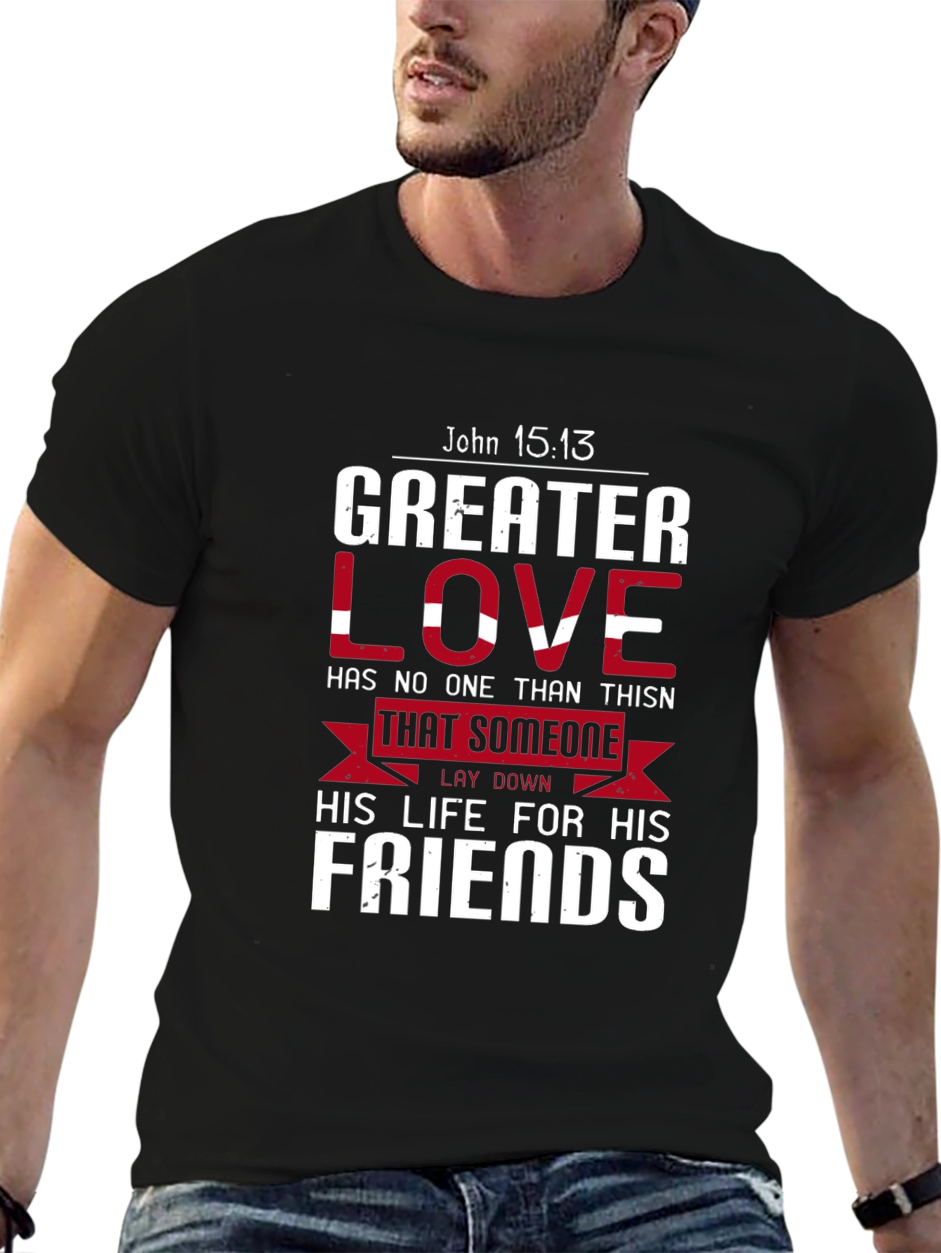 Greater Love Christian T-Shirt - John 15:13
