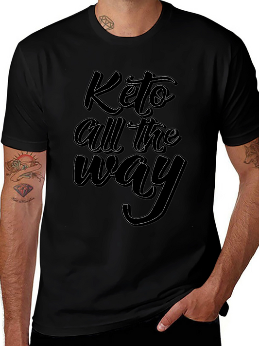 Keto All The Way Graphic Tee - Stylish & Comfortable Black T-Shirt