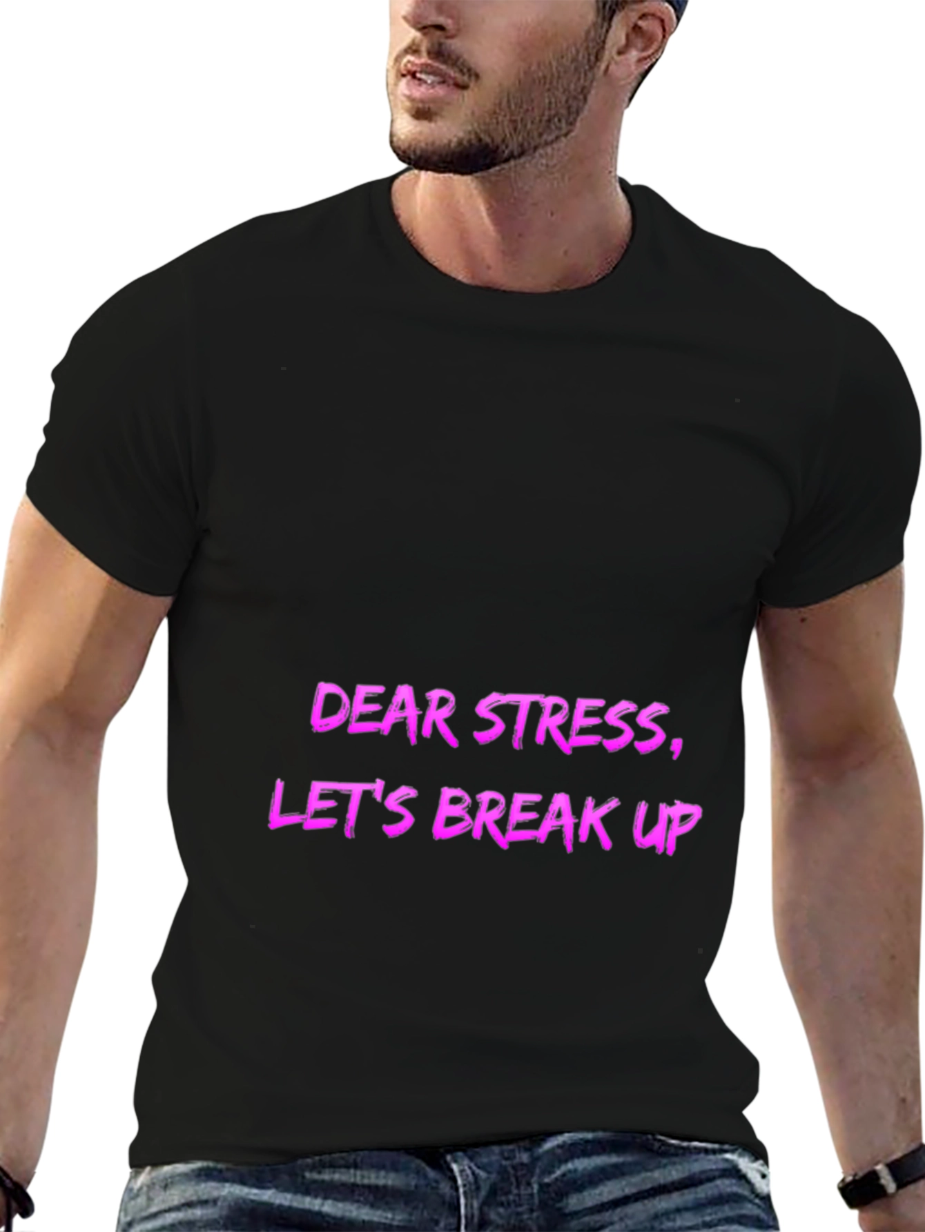 Dear Stress Lets Break Up! Mens Graphic Tee