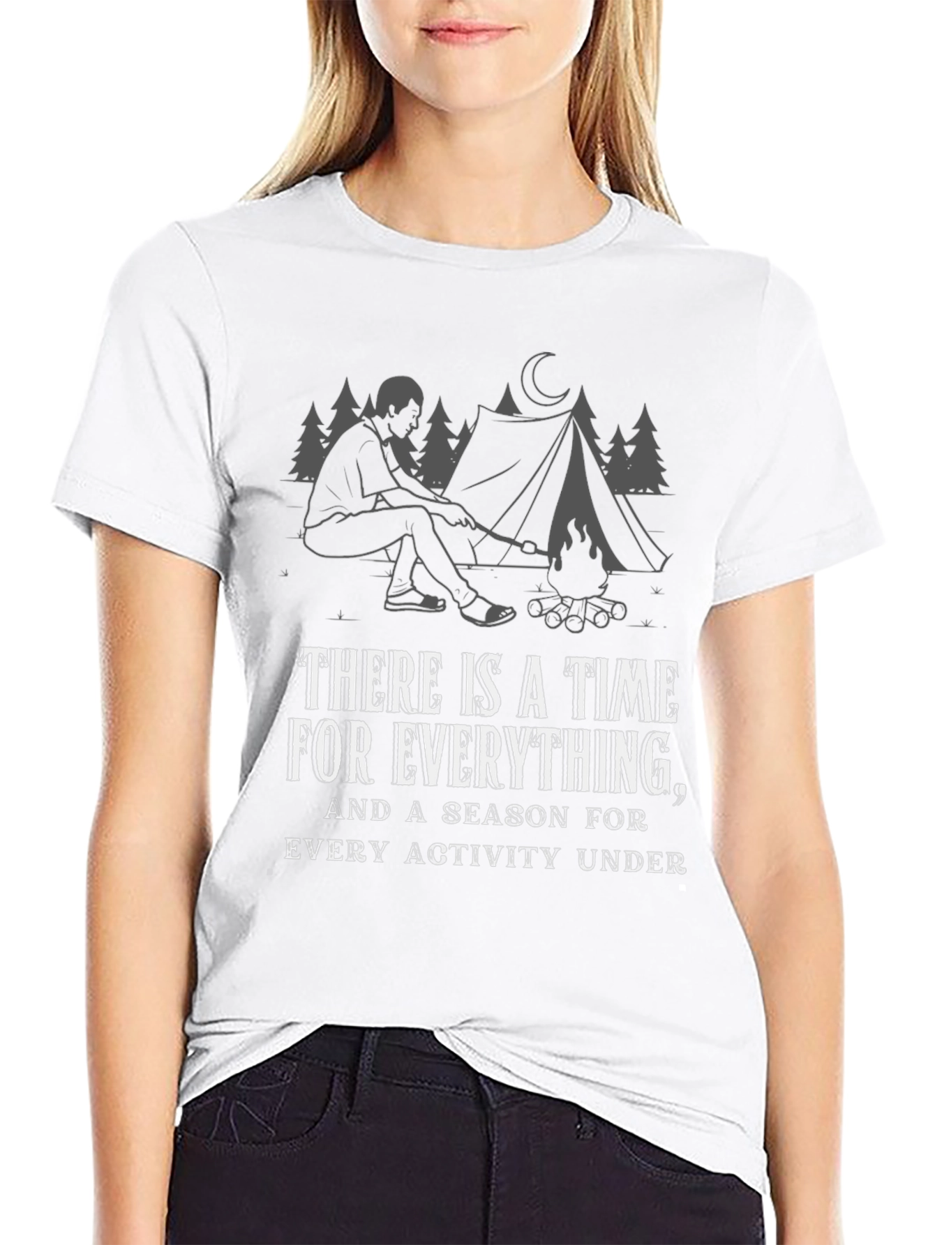 Time For Everything T-Shirt - Camping Design