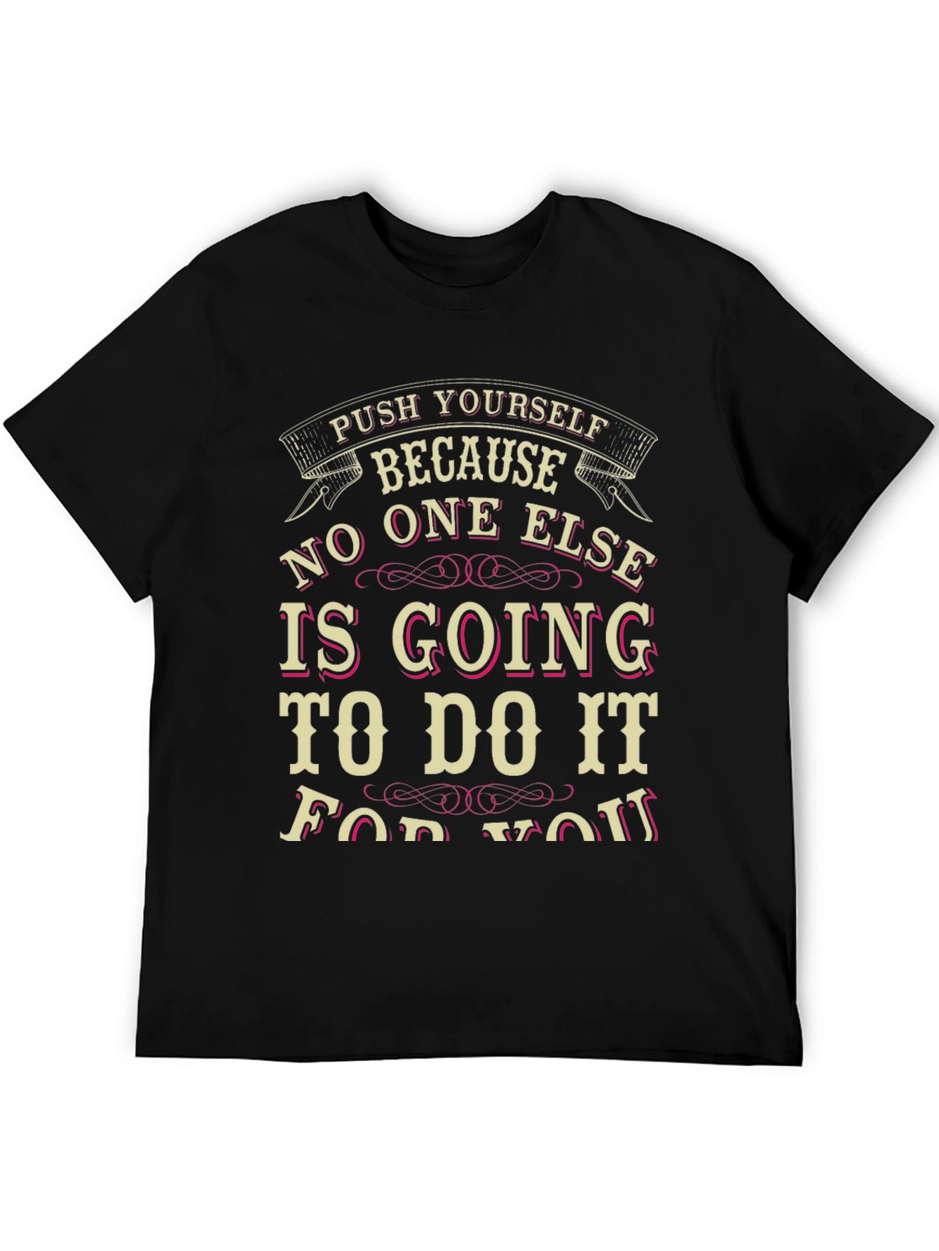 Inspirational Quote T-Shirt - Push Yourself