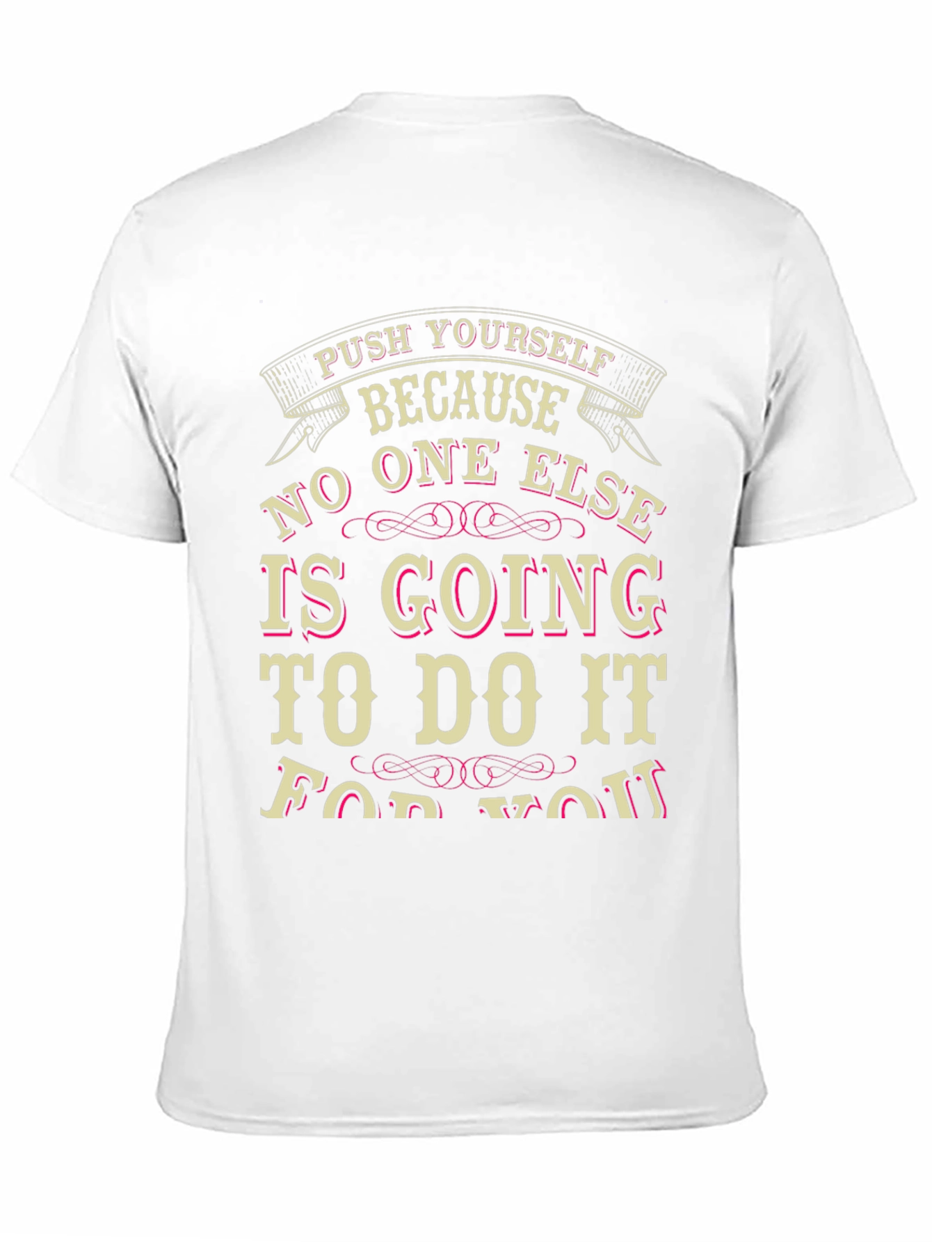 Inspirational Quote T-Shirt - Push Yourself