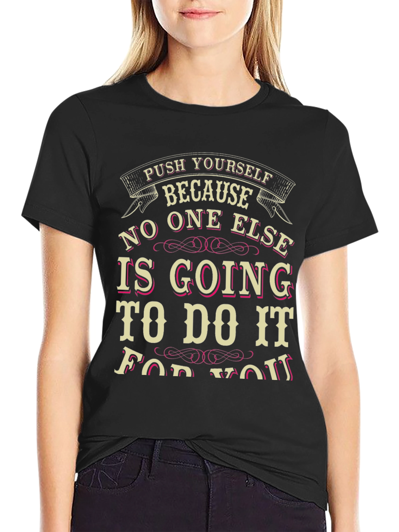 Inspirational Quote T-Shirt - Push Yourself