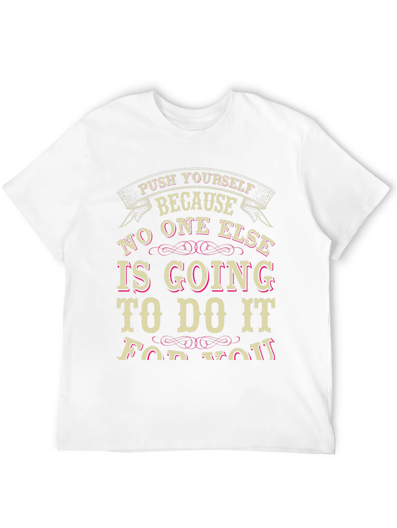 Inspirational Quote T-Shirt - Push Yourself