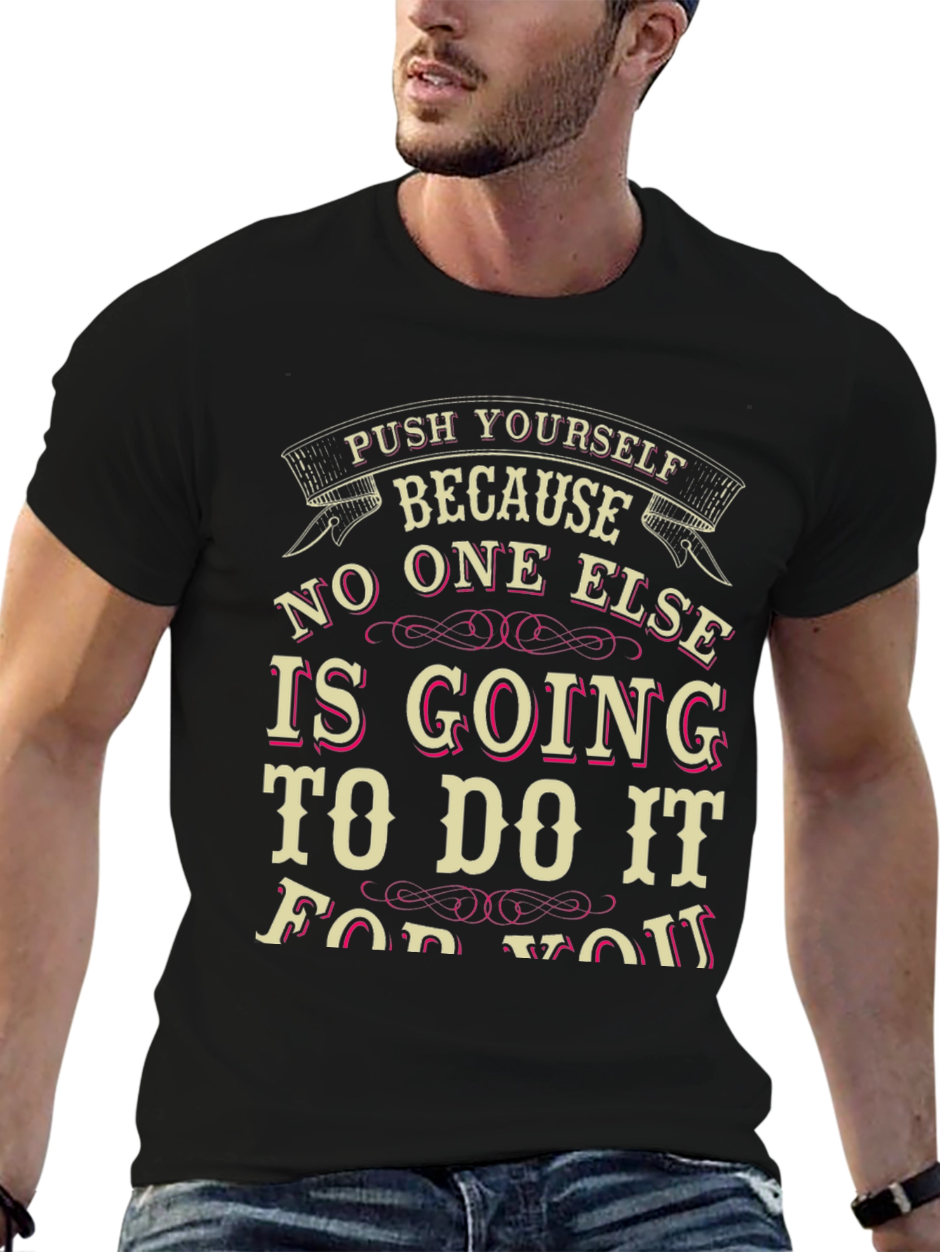 Inspirational Quote T-Shirt - Push Yourself