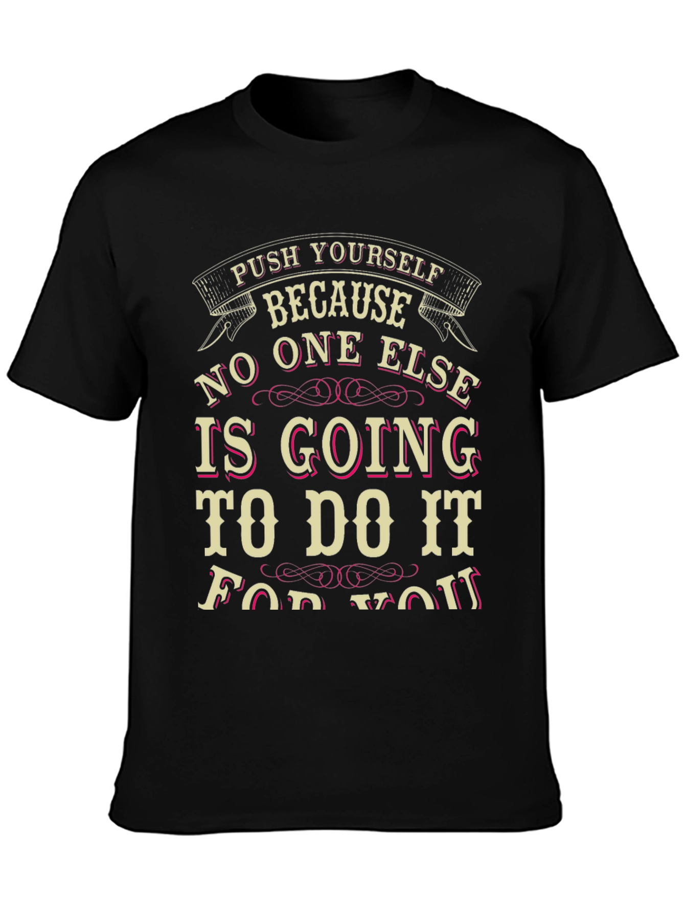 Inspirational Quote T-Shirt - Push Yourself