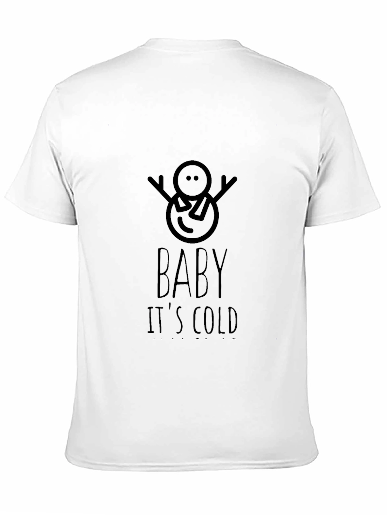Baby Its Cold Outside Graphic Tee