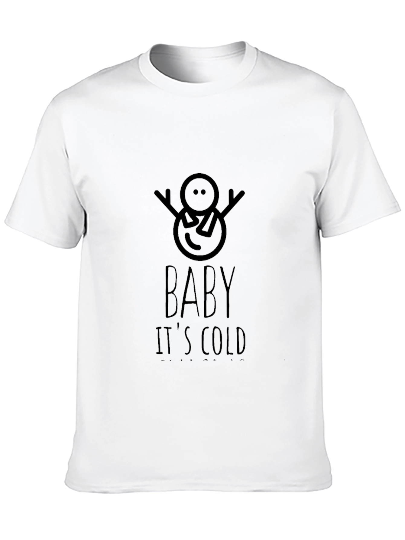Baby Its Cold Outside Graphic Tee