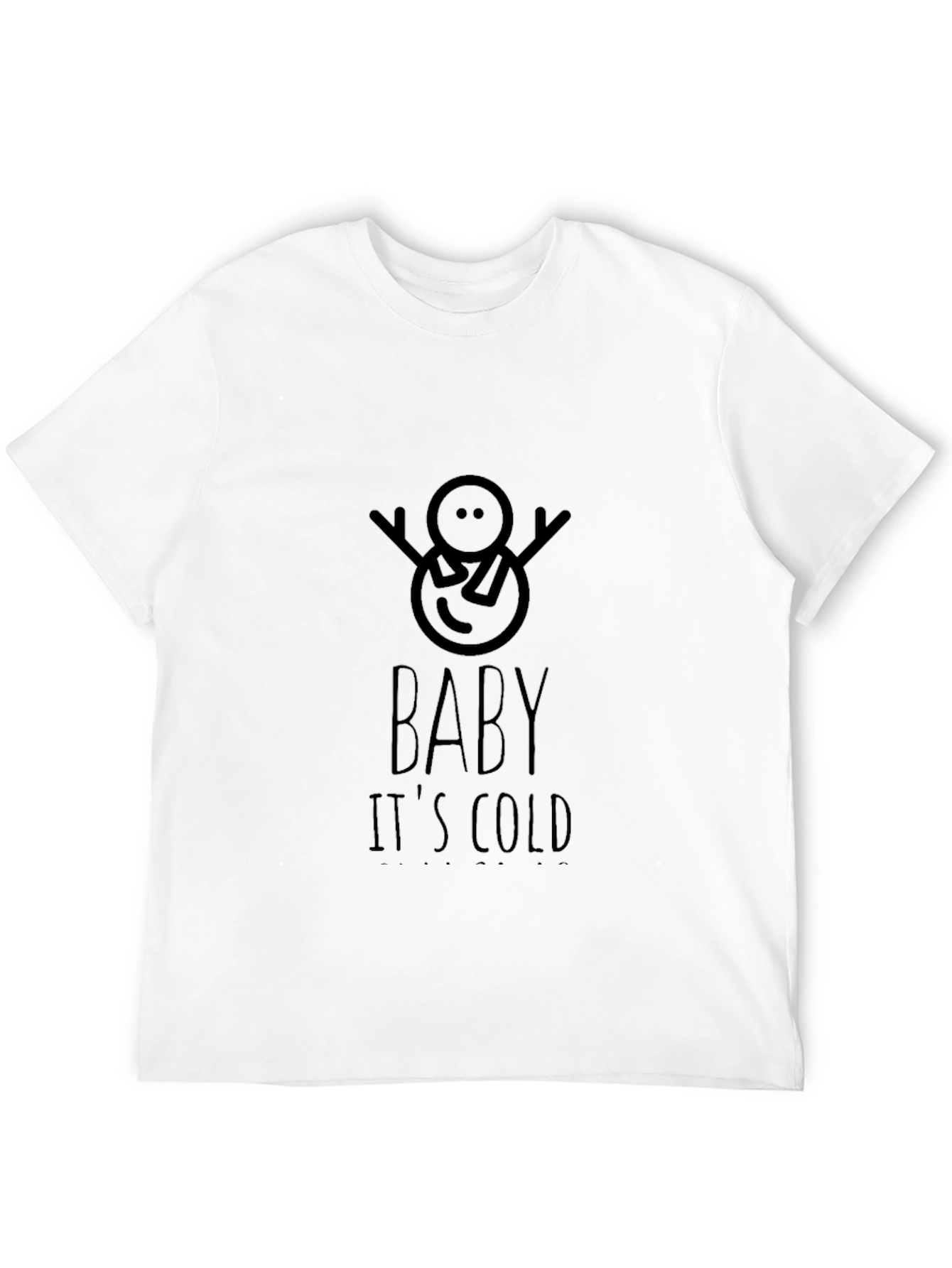 Baby Its Cold Outside Graphic Tee