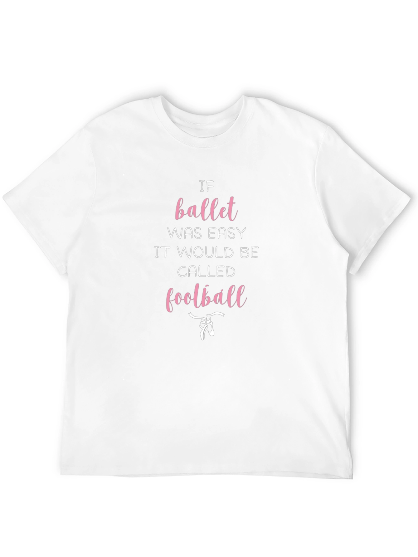 Ballet Easy Football T-Shirt