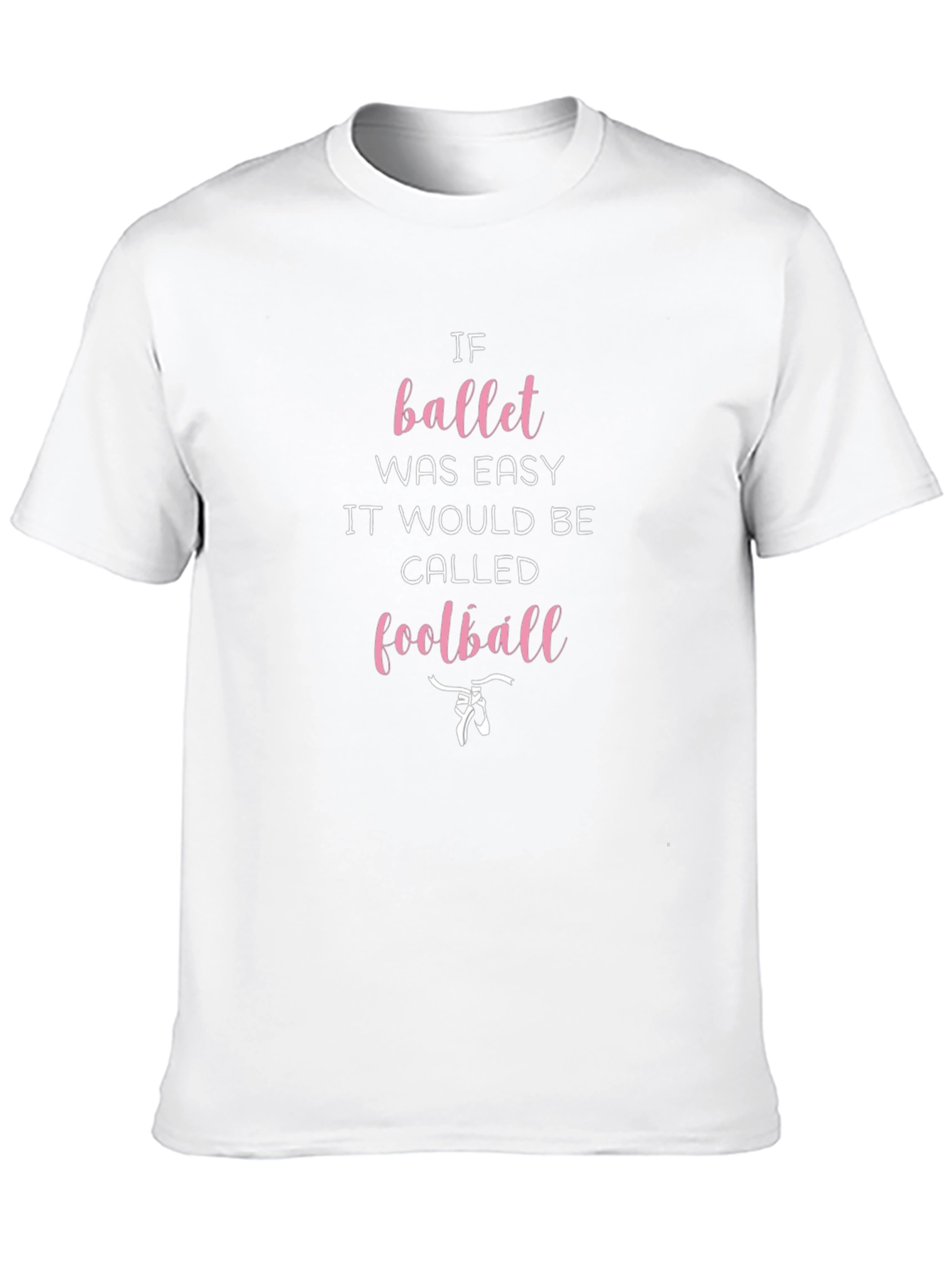 Ballet Easy Football T-Shirt