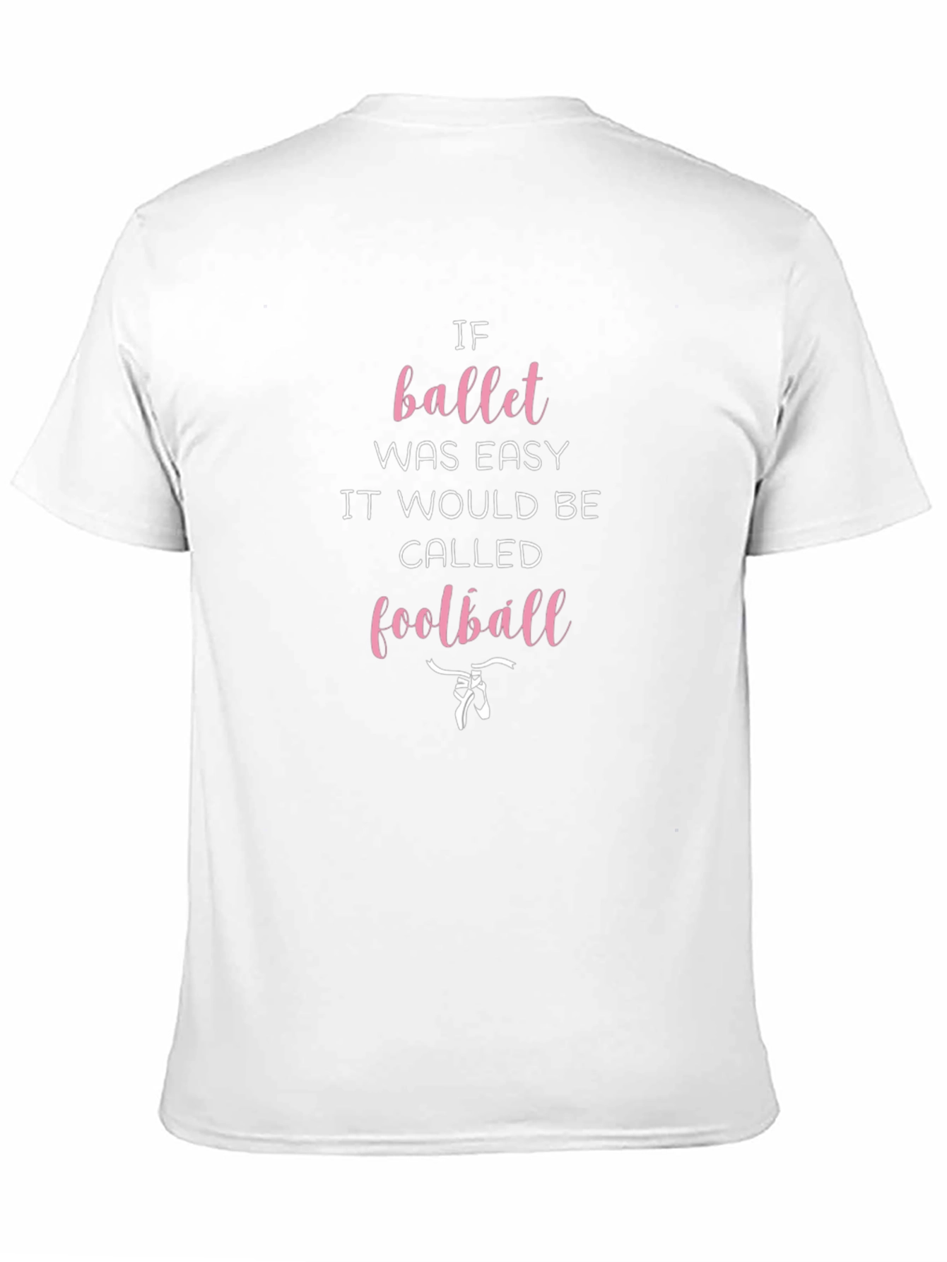 Ballet Easy Football T-Shirt