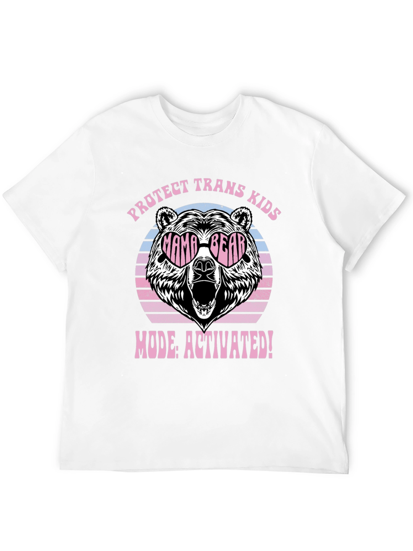 Protect Trans Kids Mama Bear Mode Activated T-Shirt