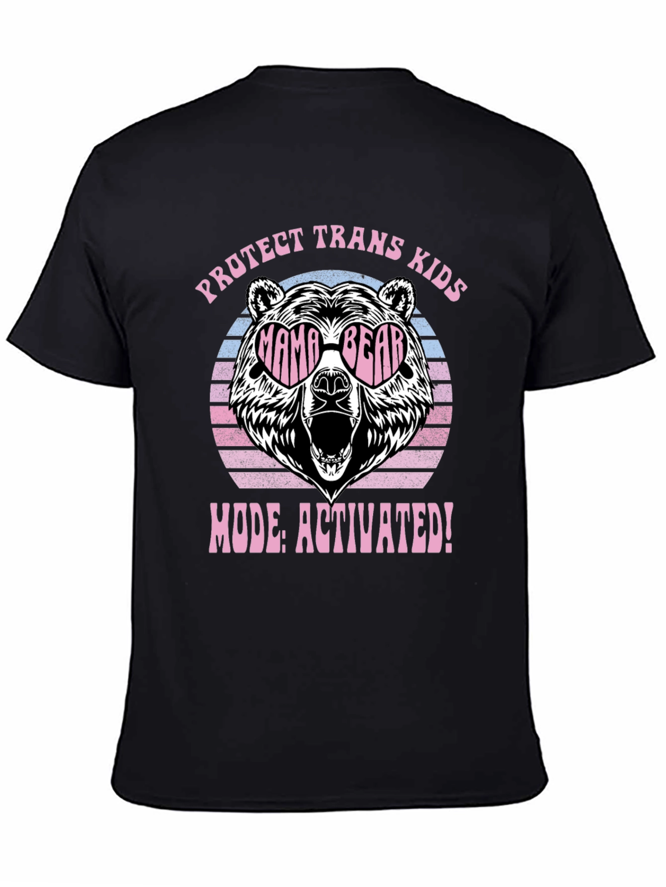 Protect Trans Kids Mama Bear Mode Activated T-Shirt