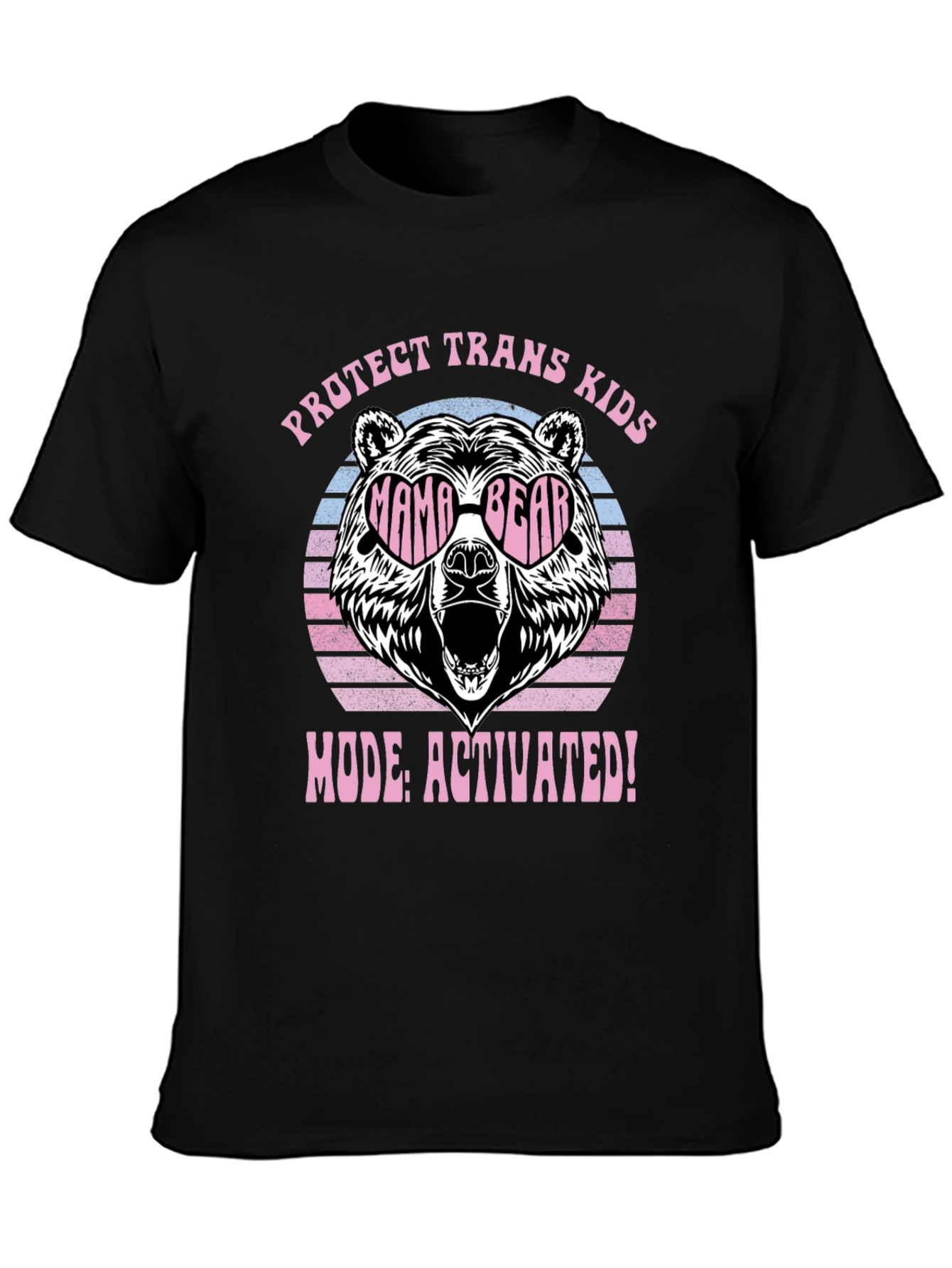 Protect Trans Kids Mama Bear Mode Activated T-Shirt