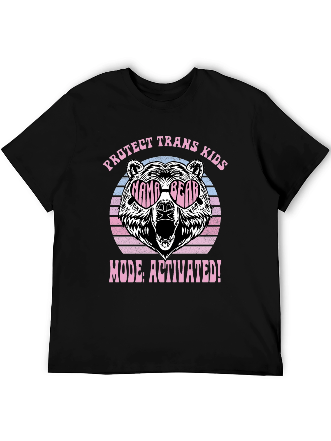 Protect Trans Kids Mama Bear Mode Activated T-Shirt