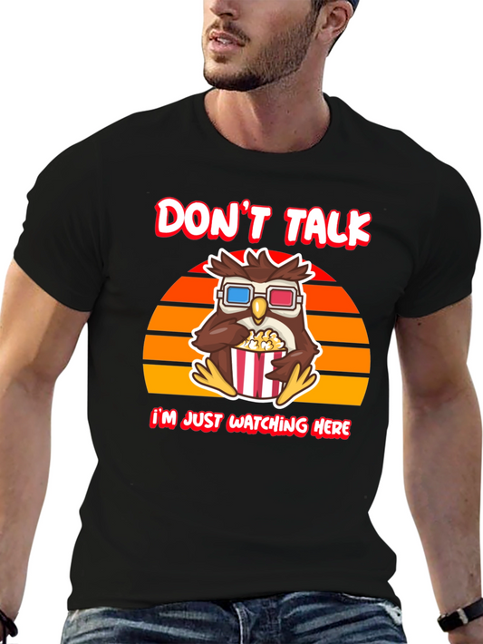 Dont Talk T-Shirt - Owl Watching Movie Tee