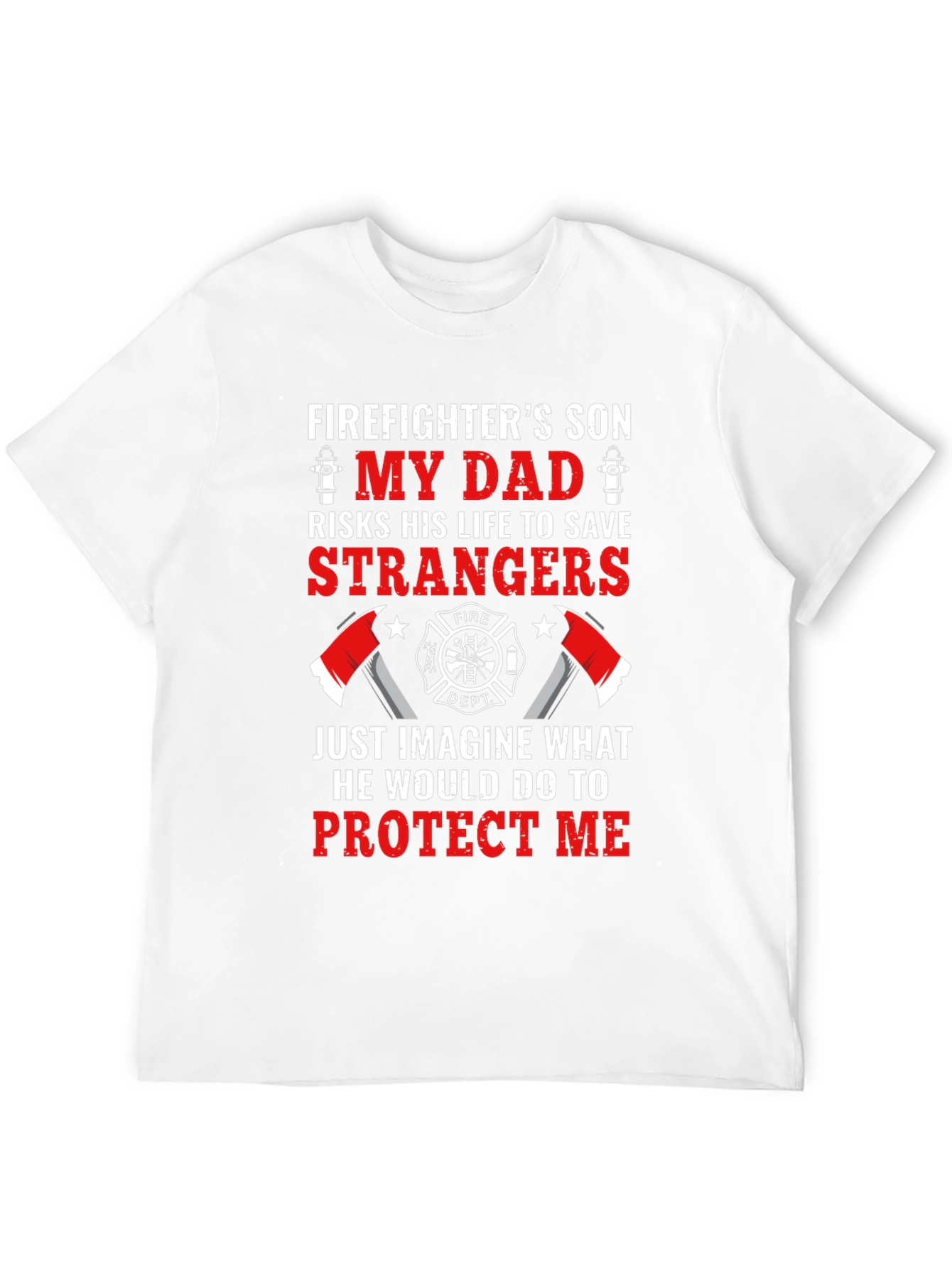 Firefighters Son T-Shirt: My Dad Risks His Life