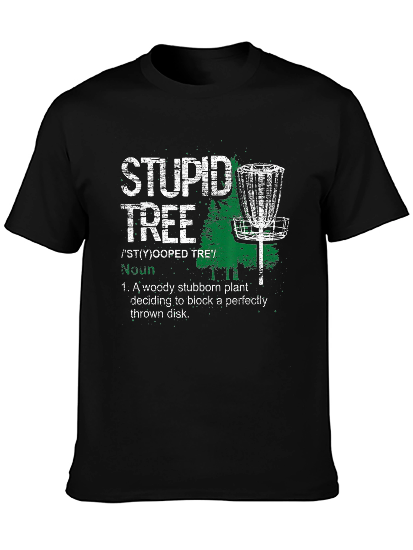 Stupid Tree Disc Golf T-Shirt Funny Disc Golfer Gift