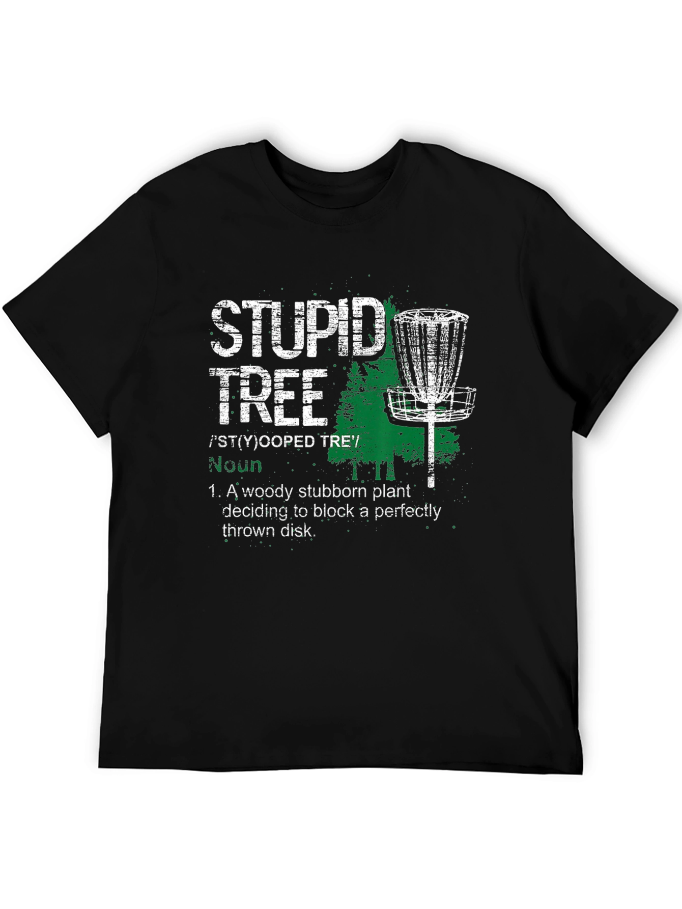 Stupid Tree Disc Golf T-Shirt Funny Disc Golfer Gift