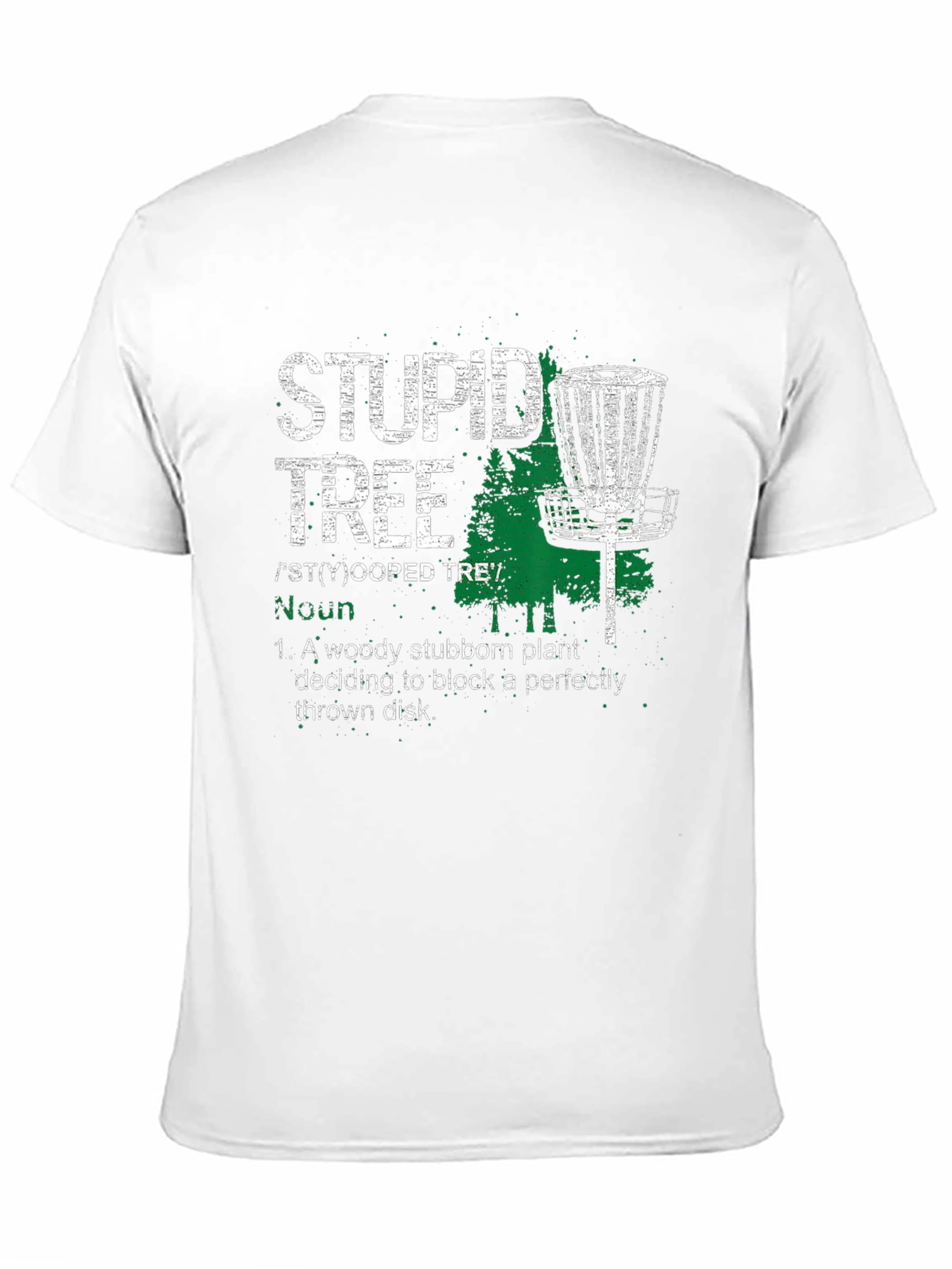 Stupid Tree Disc Golf T-Shirt Funny Disc Golfer Gift