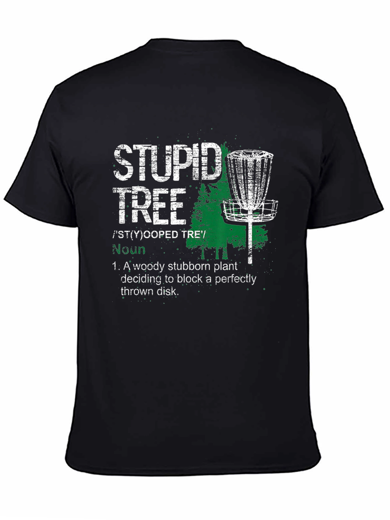 Stupid Tree Disc Golf T-Shirt Funny Disc Golfer Gift