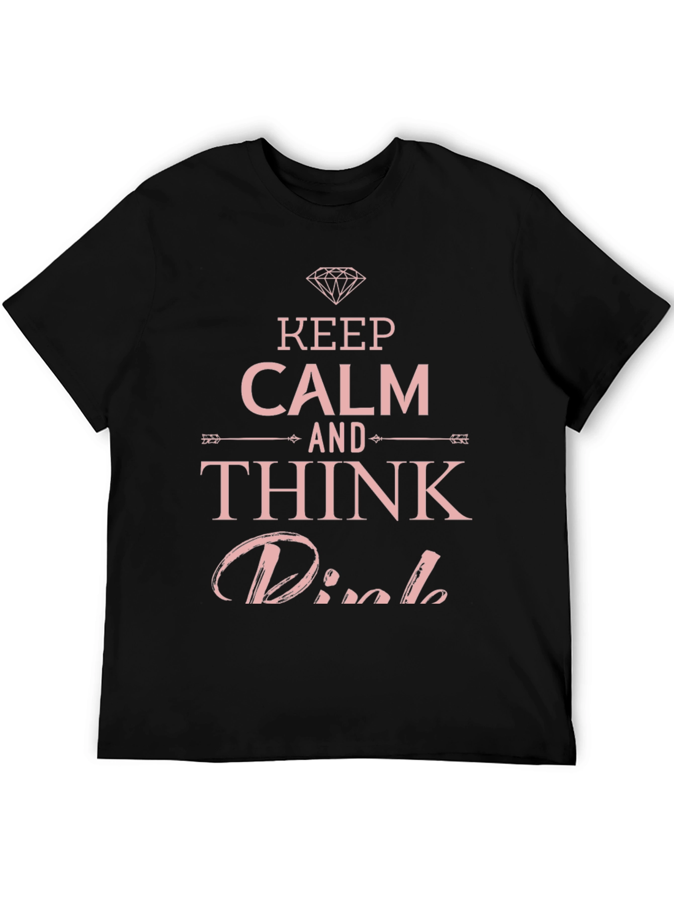 Keep Calm Think Pink T-Shirt