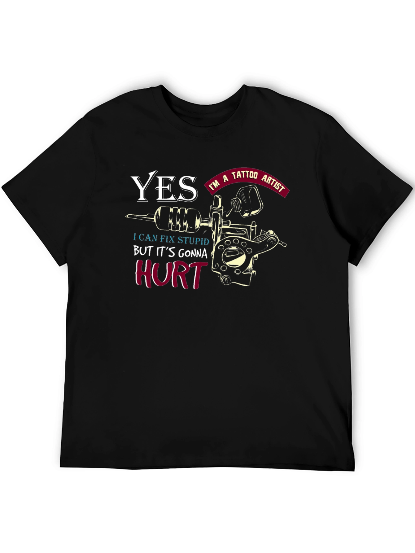 Yes Im a Tattoo Artist Funny Tattoo T-Shirt