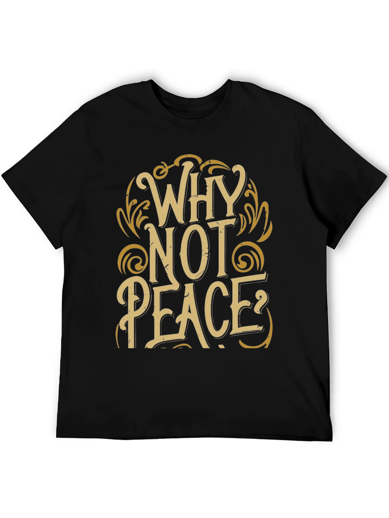 Why Not Peace T-Shirt